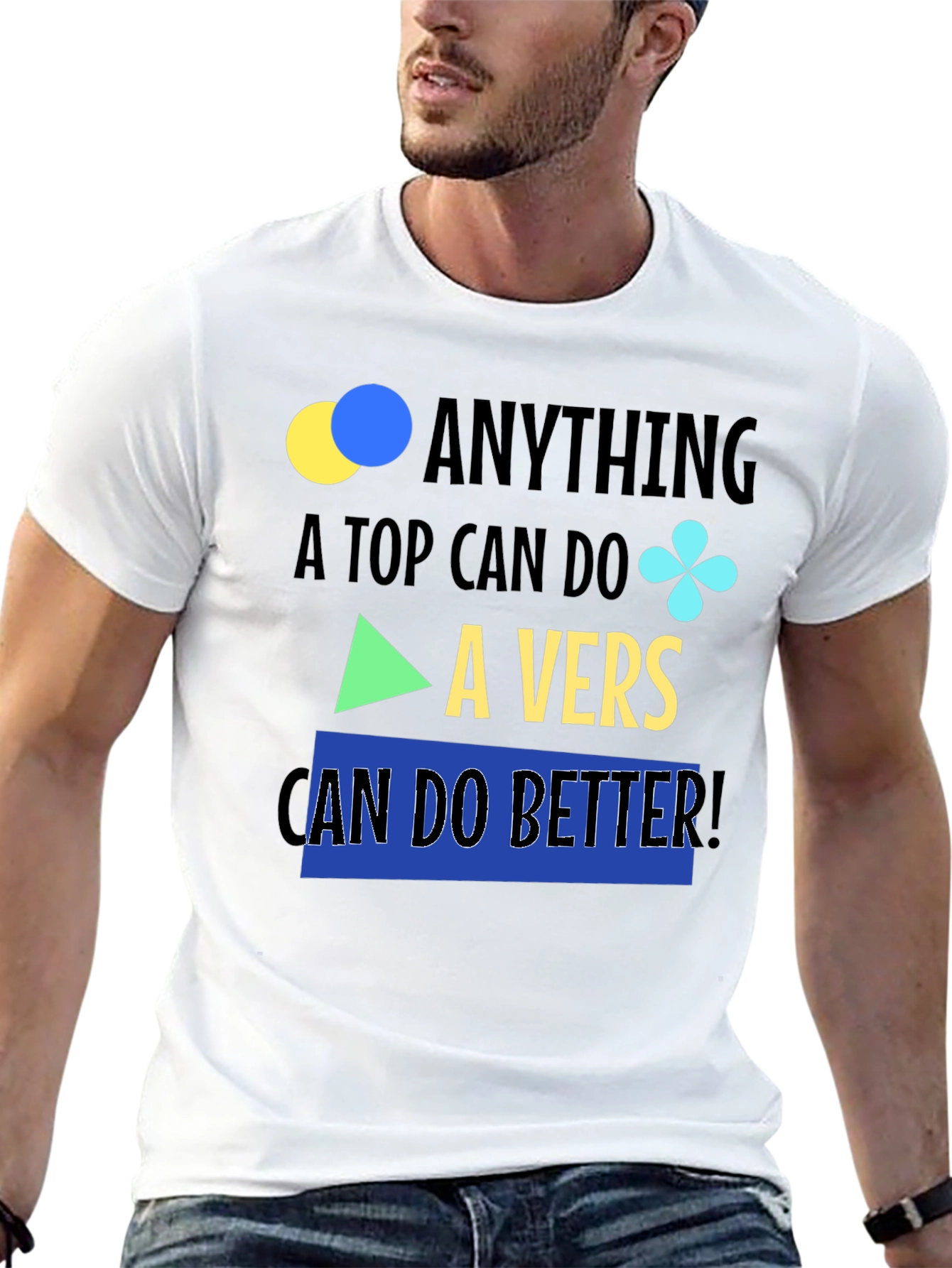 Black Anything A Top Can Do, A Vers Can Do Better T-Shirt view 13