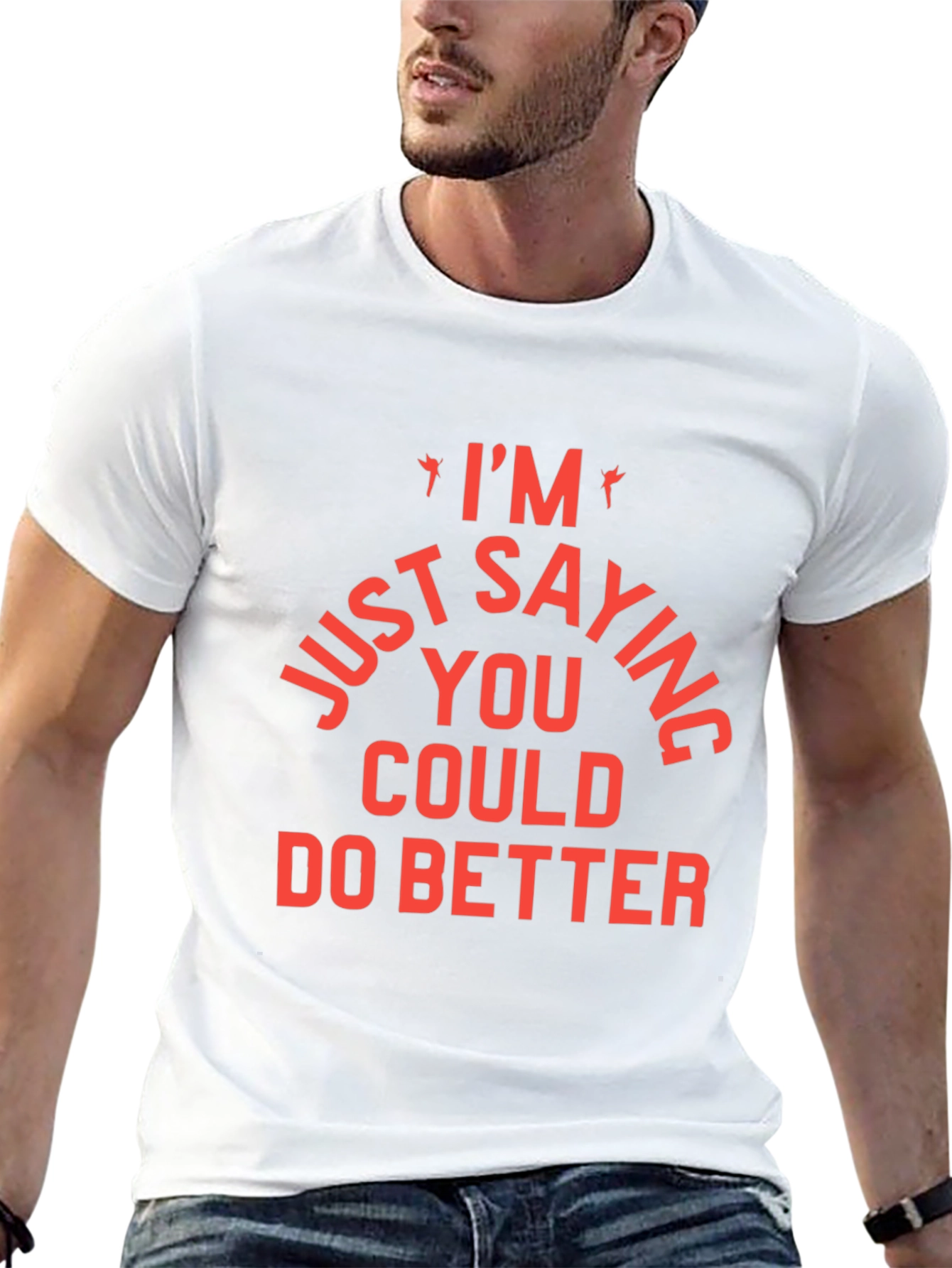 Black I'm Just Saying You Could Do Better T-Shirt view 13