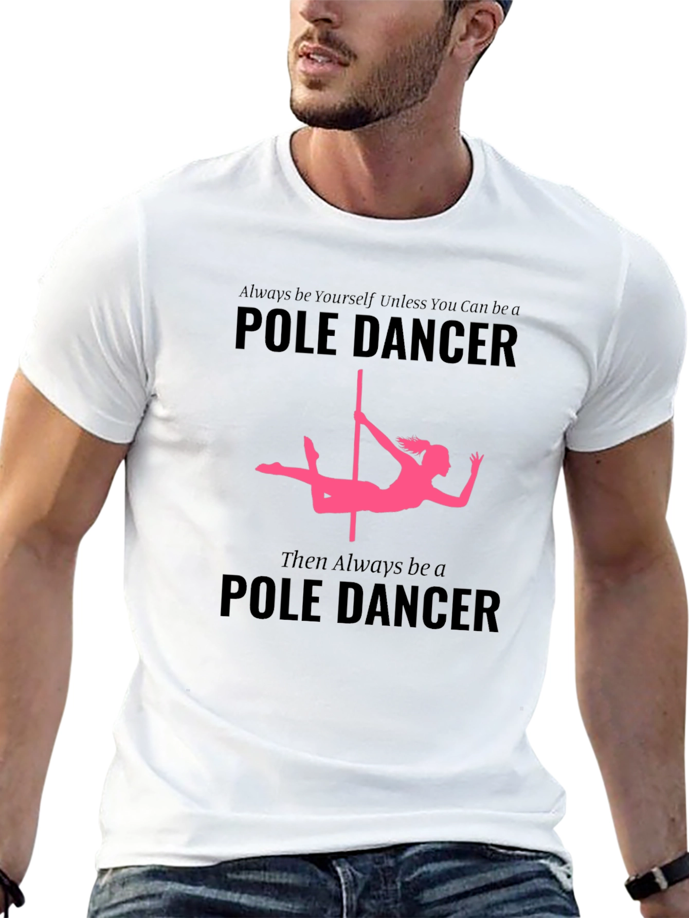 Black Pole Dancer T-Shirt: Always Be Yourself view 13