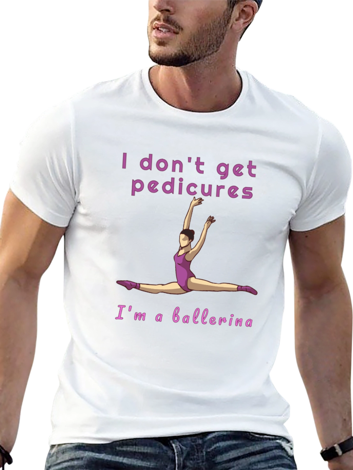 Ballerina T-Shirt - I Don't Get Pedicures Tee - 13