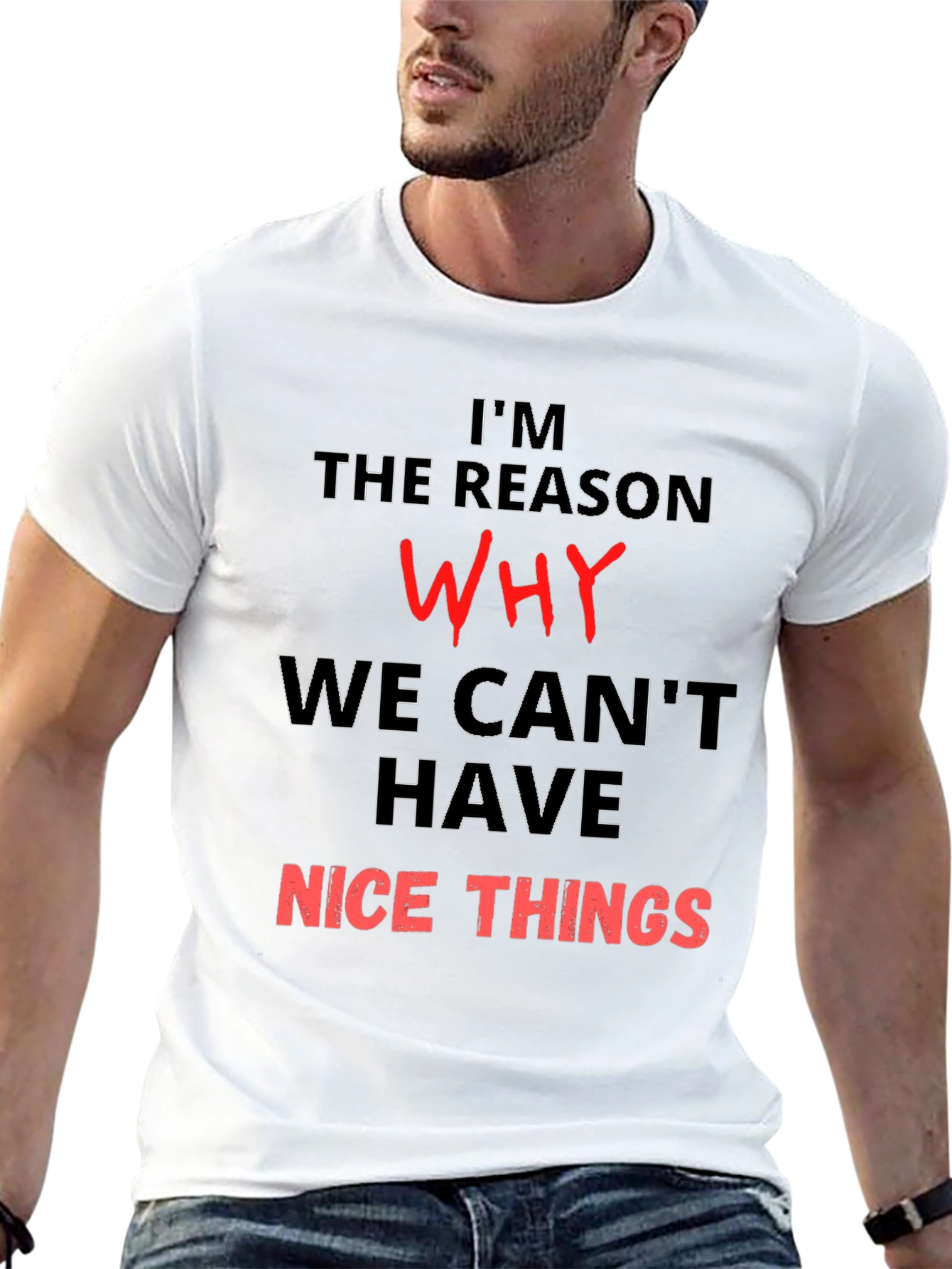 Black Funny T-Shirt - I'm the Reason Why We Can't Have Nice Things view 13