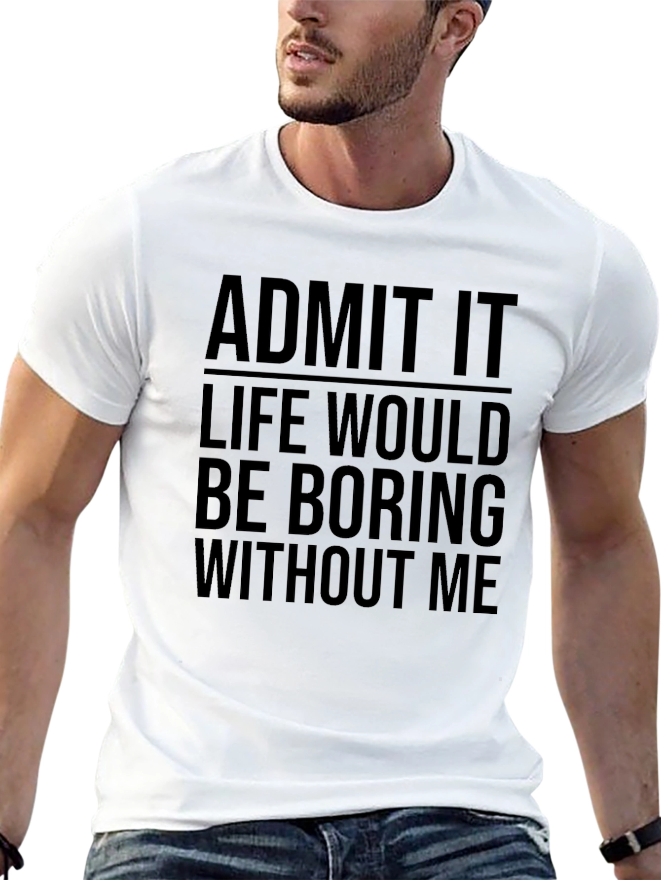 Black Funny Graphic Tee - Admit It Life Would Be Boring view 13