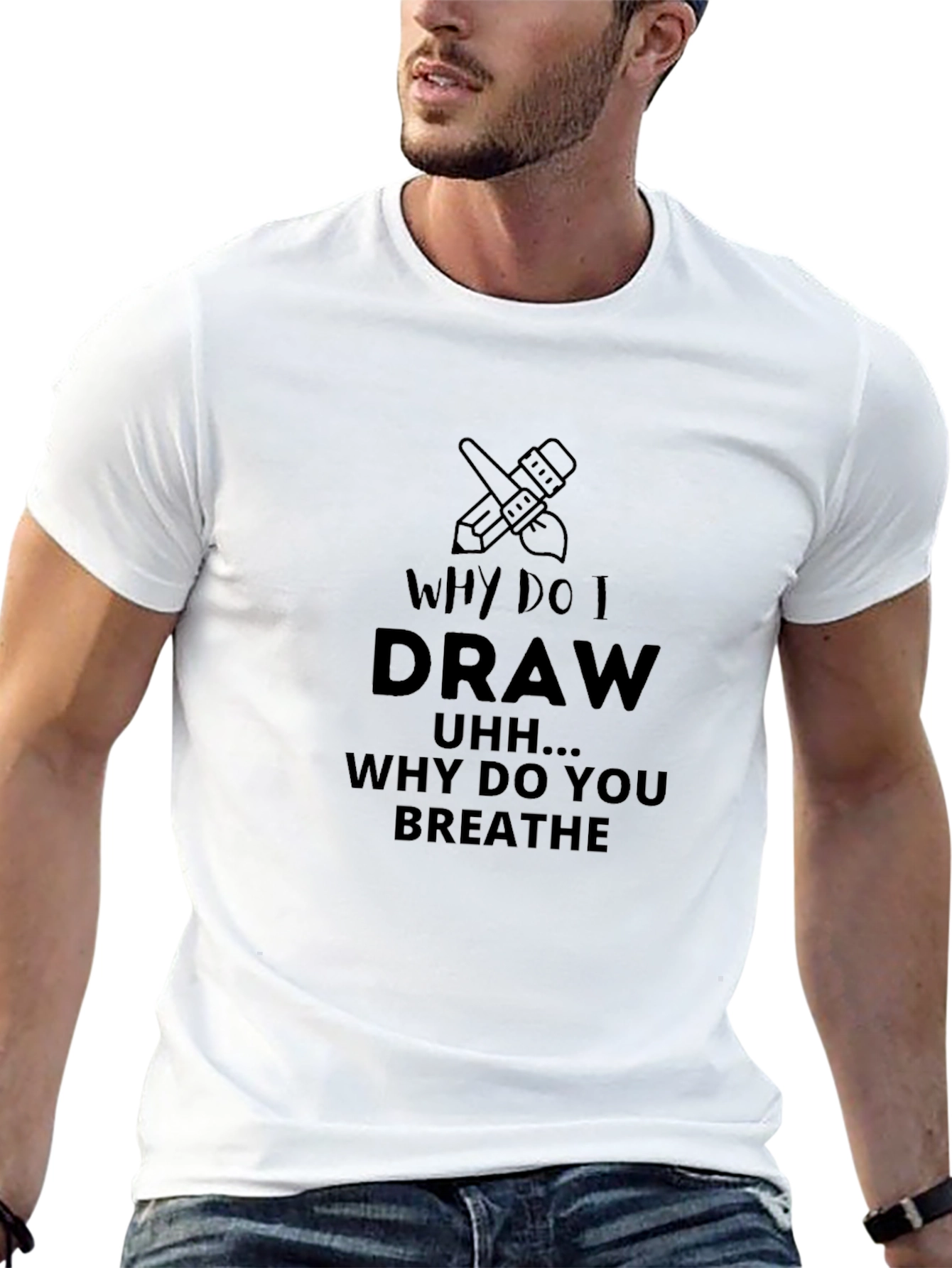 Why Do I Draw T-Shirt - Artist's Statement Tee - 13