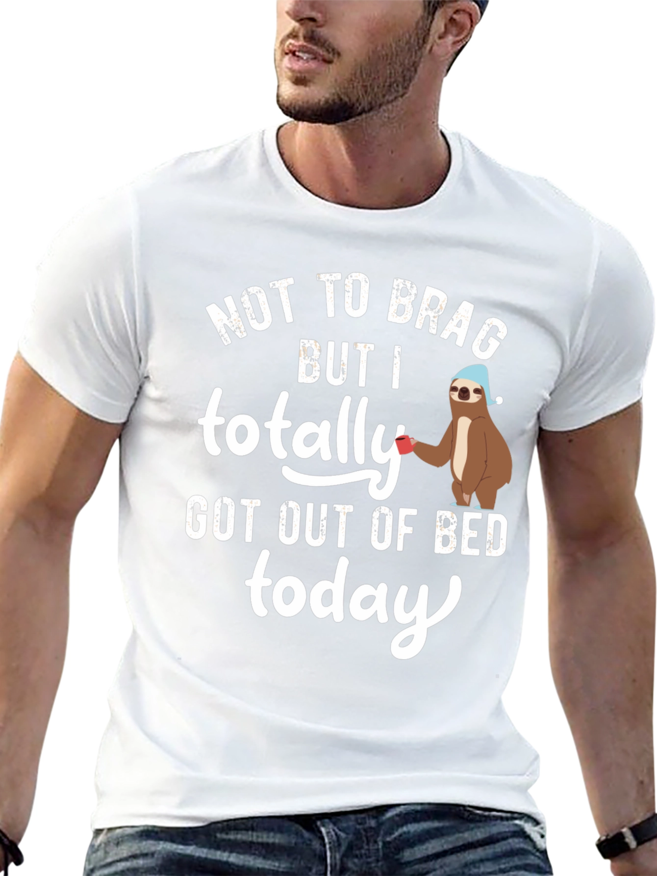 Funny Sloth T-Shirt - Not To Brag, But I Got Out Of Bed Today - 13