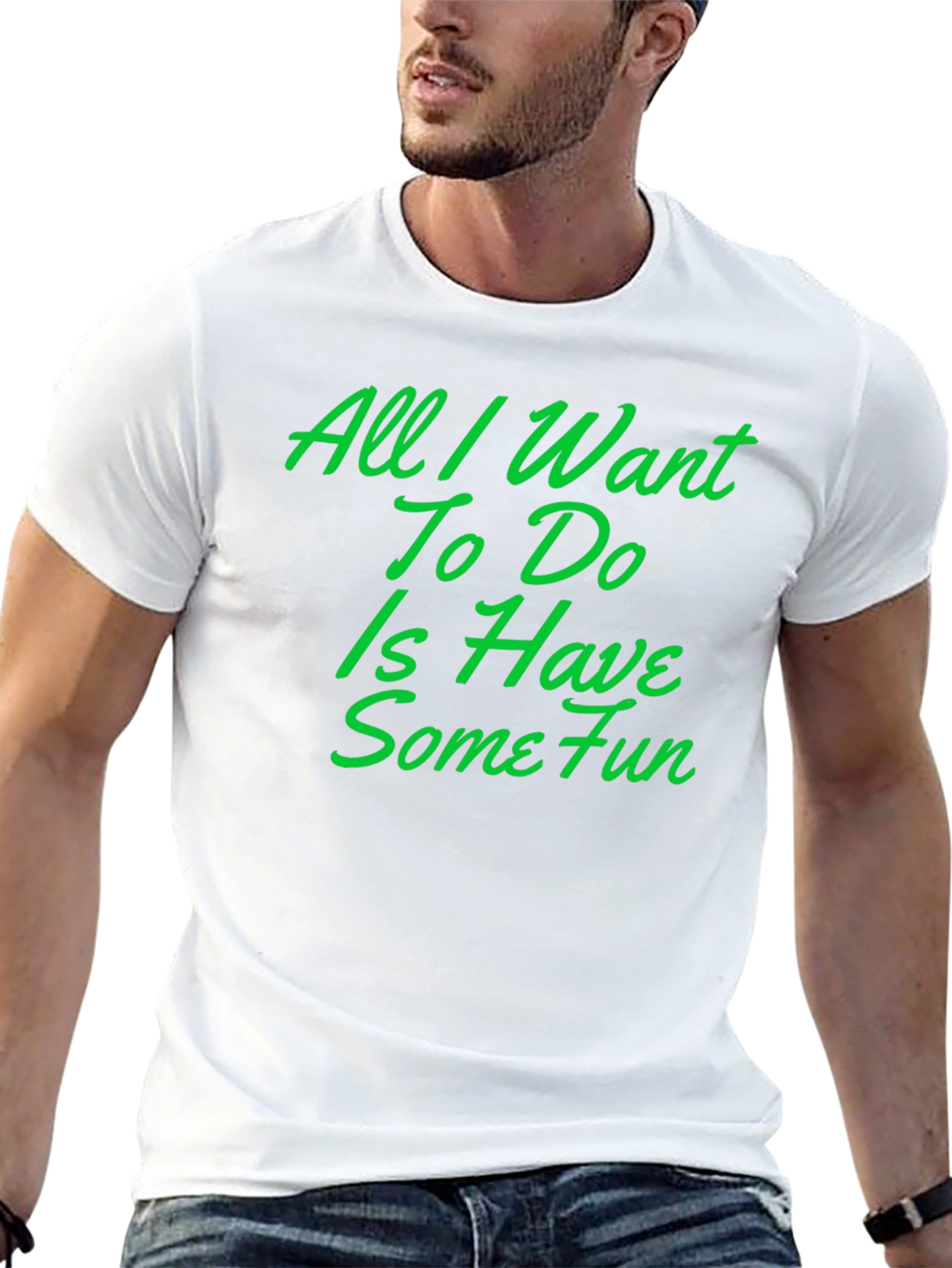 Black Fun T-Shirt: All I Want To Do Is Have Some Fun view 13