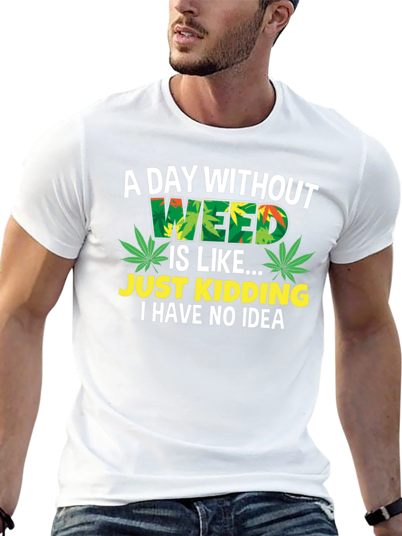 Funny Weed T-Shirt - A Day Without Weed - 13