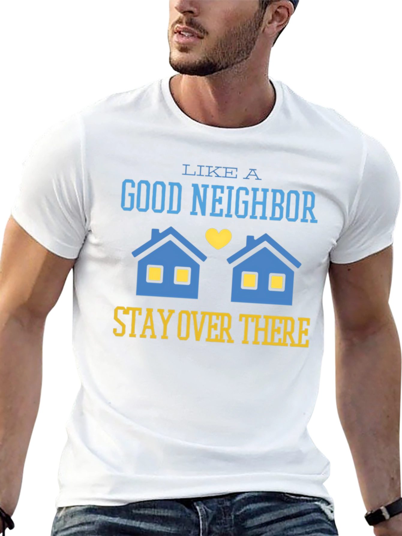 Black Funny Good Neighbor Stay Over There T-Shirt view 13