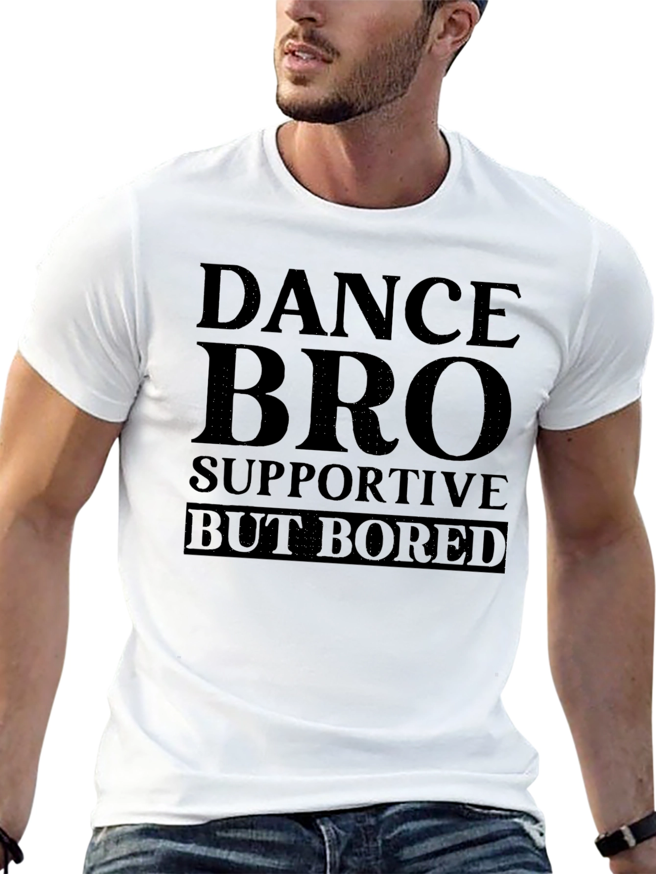 Black Dance Bro Supportive But Bored Black T-Shirt view 13
