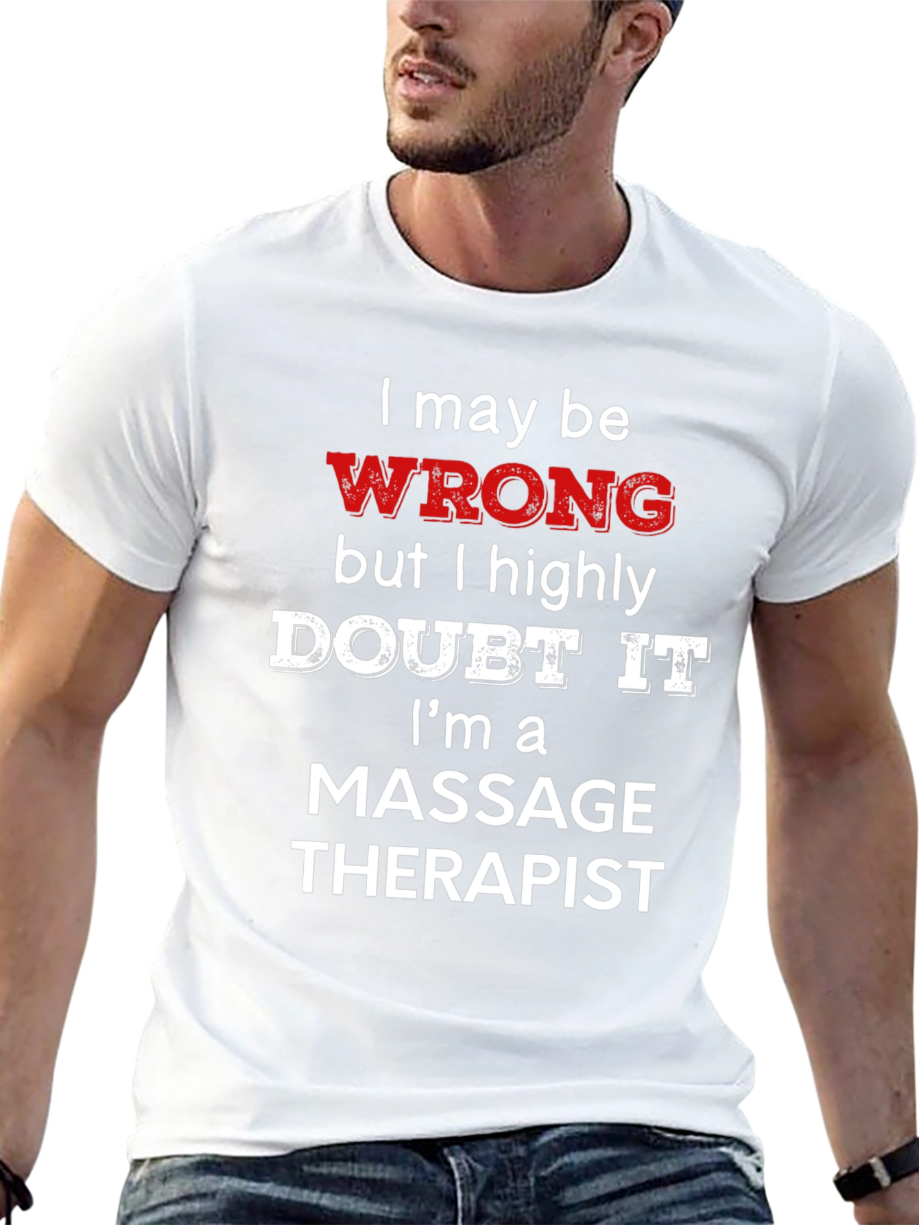 Black Massage Therapist Funny T-Shirt - I May Be Wrong view 13