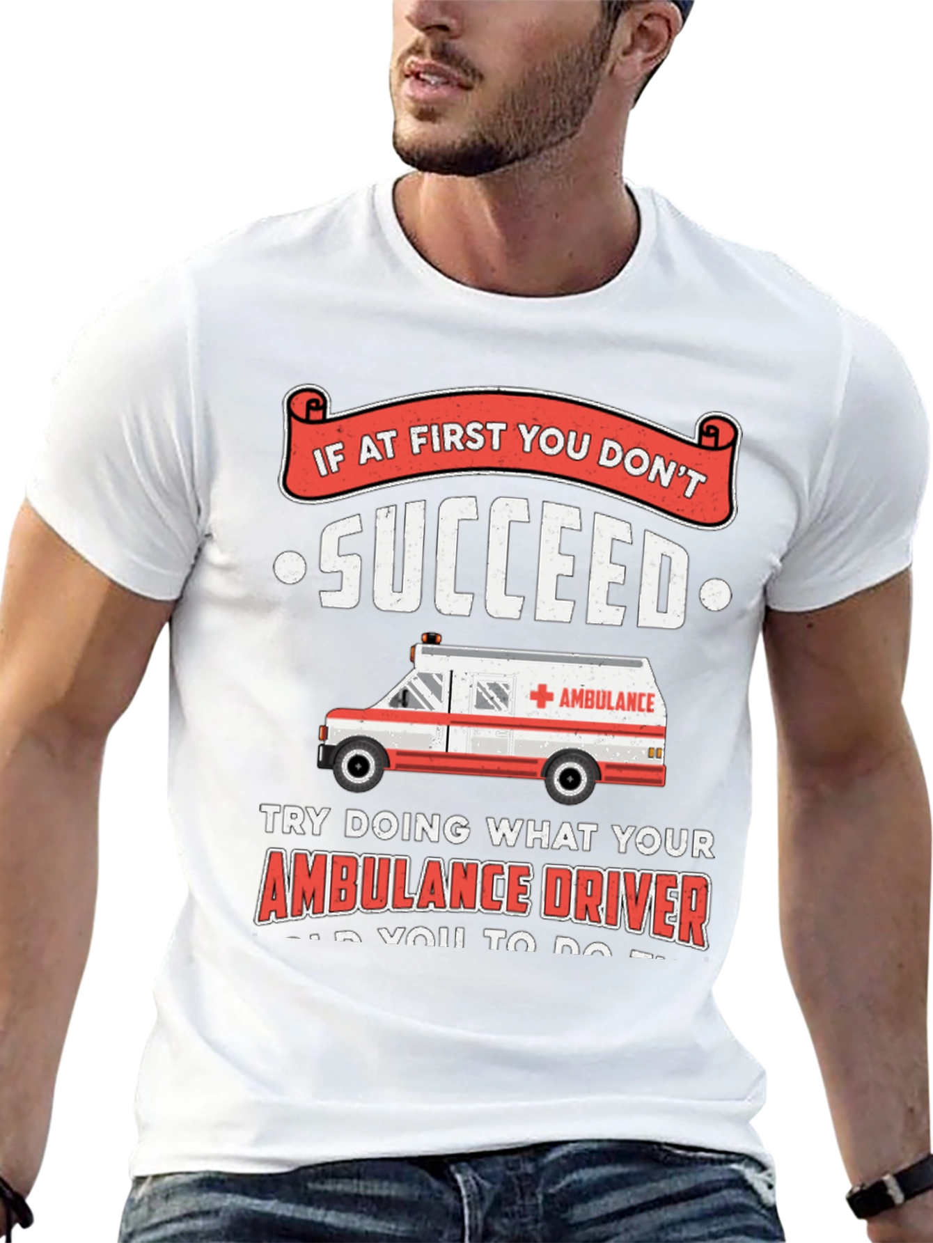 Black Ambulance Driver Humor T-Shirt - If At First You Don't Succeed view 13