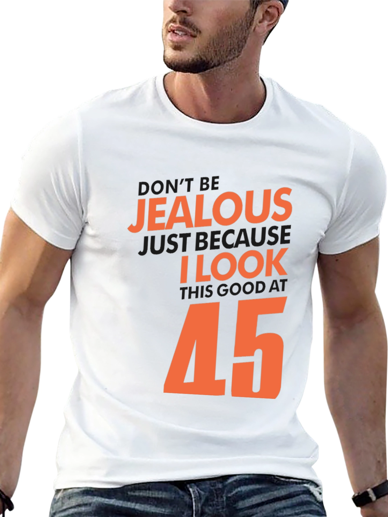 Black Don't Be Jealous I Look Good At 45 T-Shirt view 13