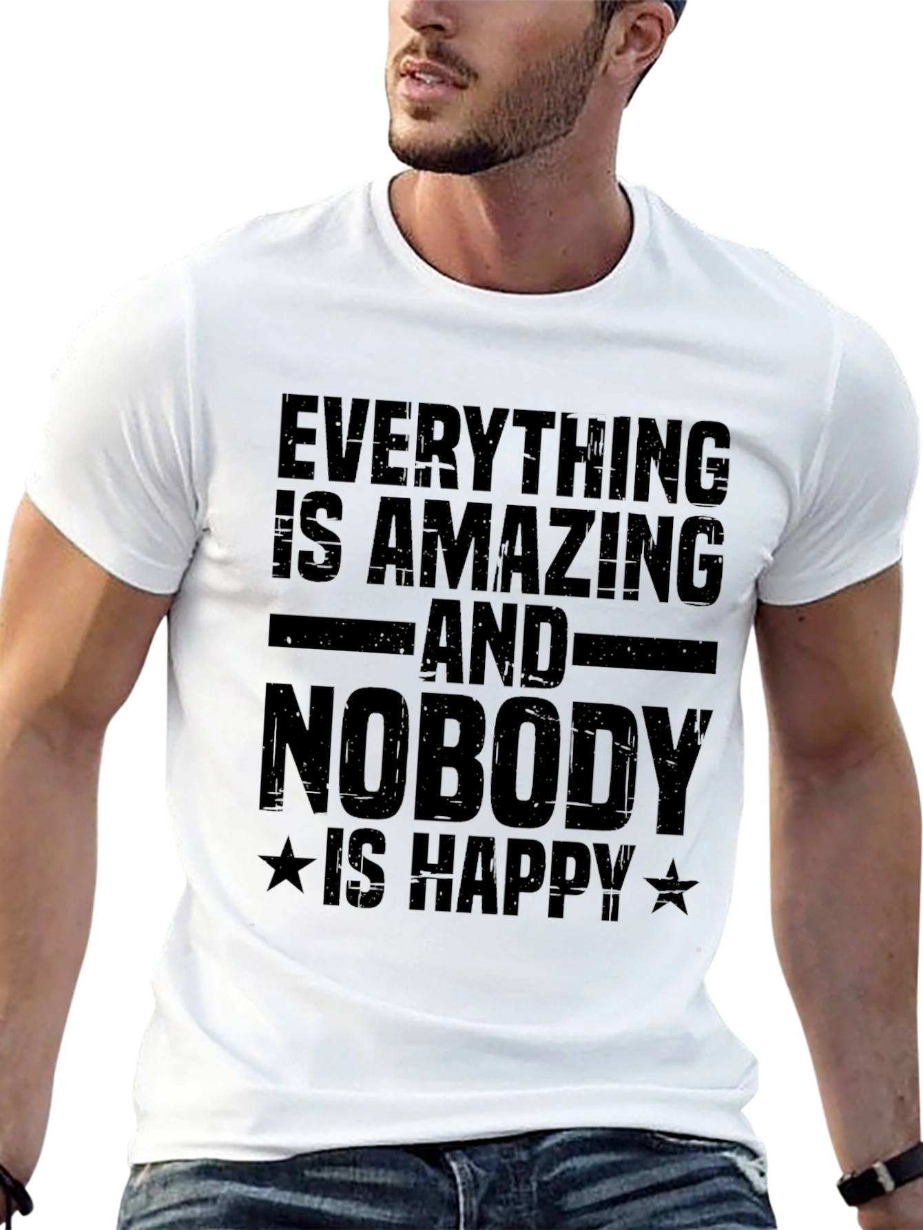 Black Everything is Amazing, Nobody's Happy T-Shirt view 13