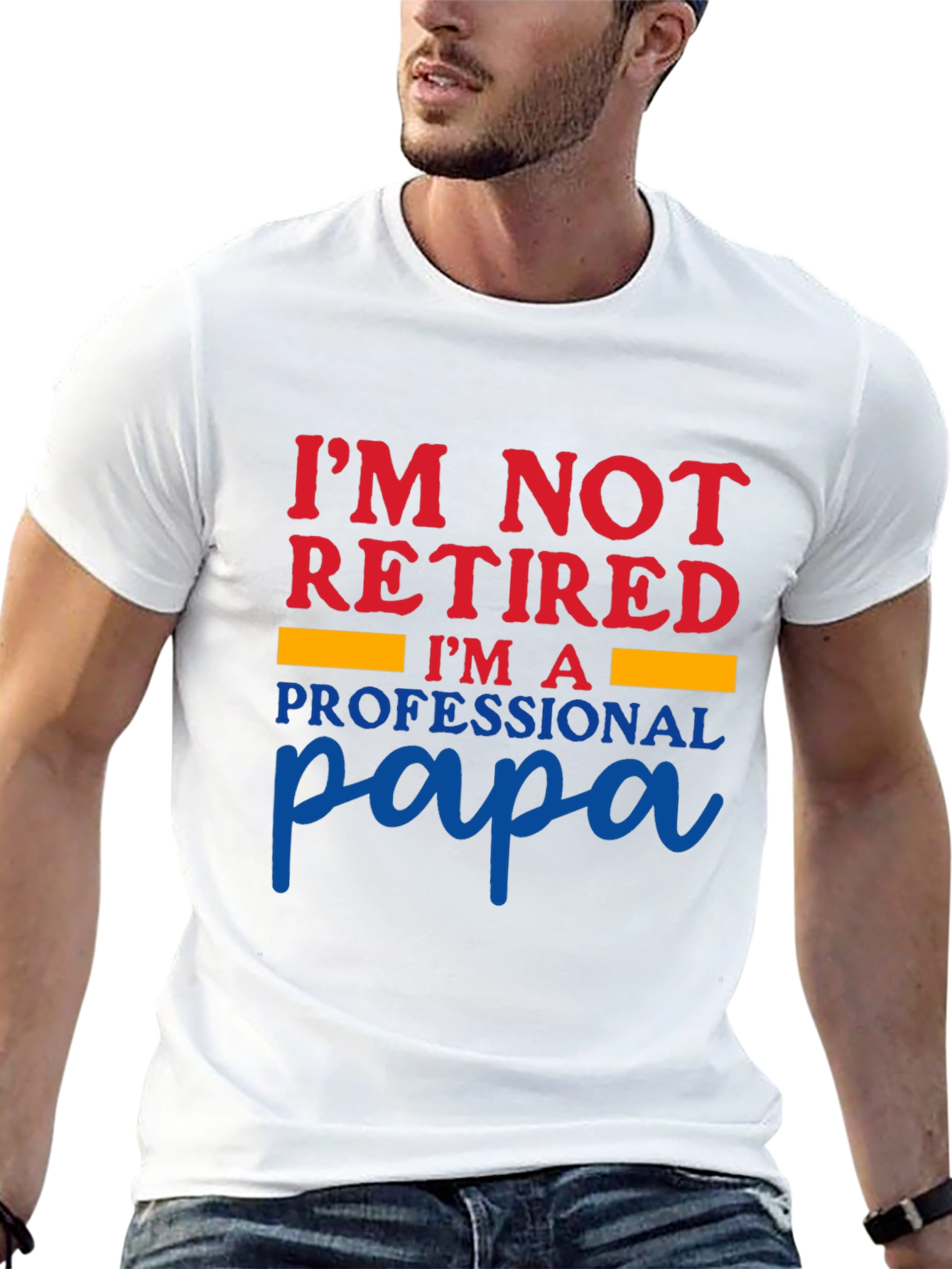 I'm Not Retired I'm a Professional Papa T-Shirt - 13