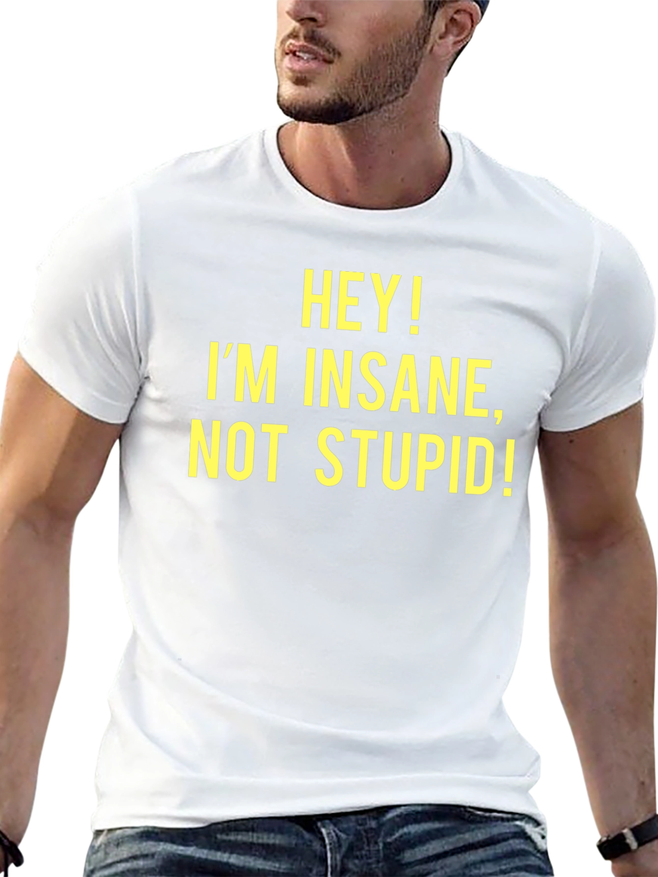 Black Hey! I'm Insane, Not Stupid! - Novelty T-Shirt view 13