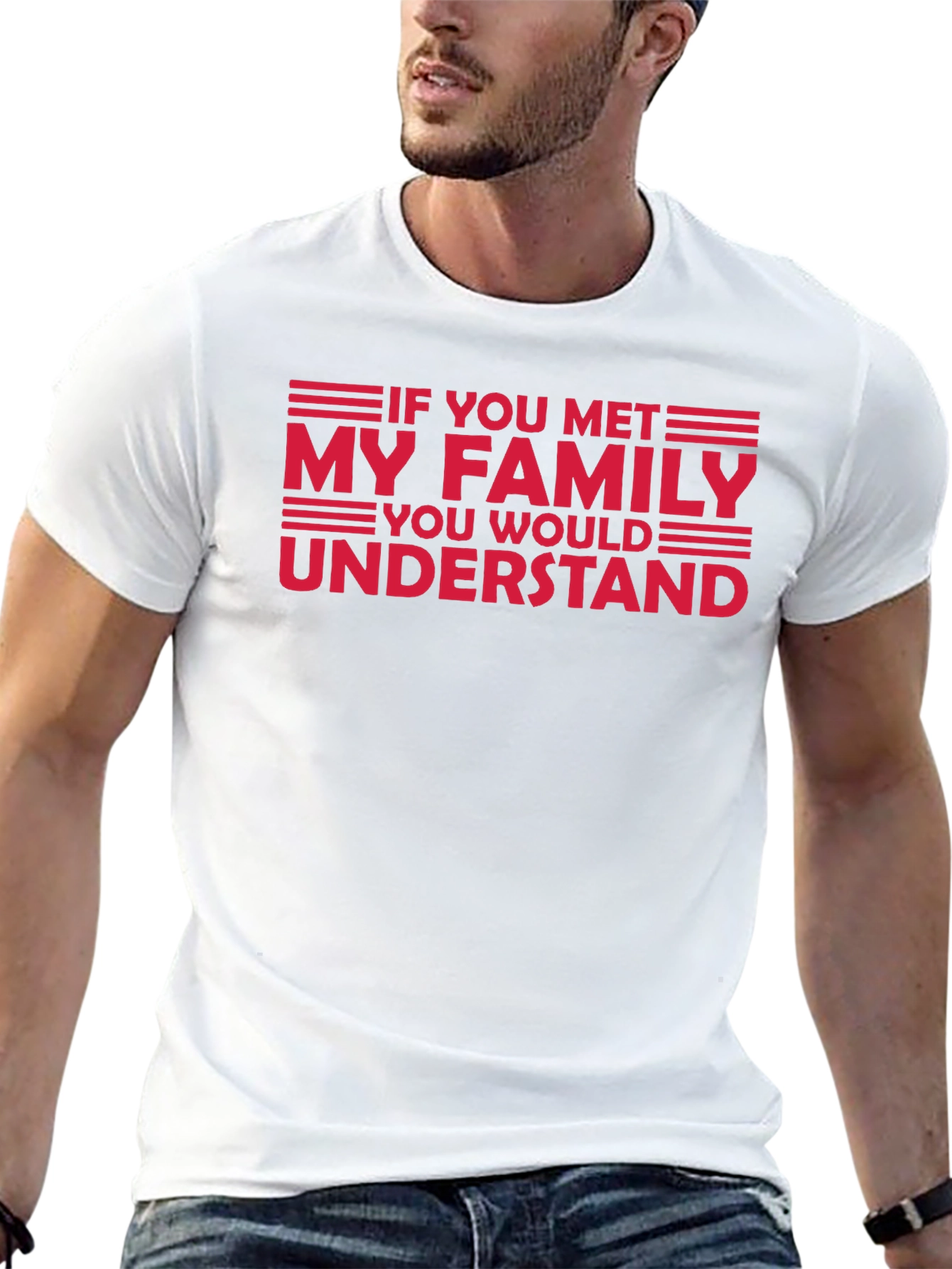 Black Funny Family T-Shirt - "If You Met My Family, You'd Understand" view 13