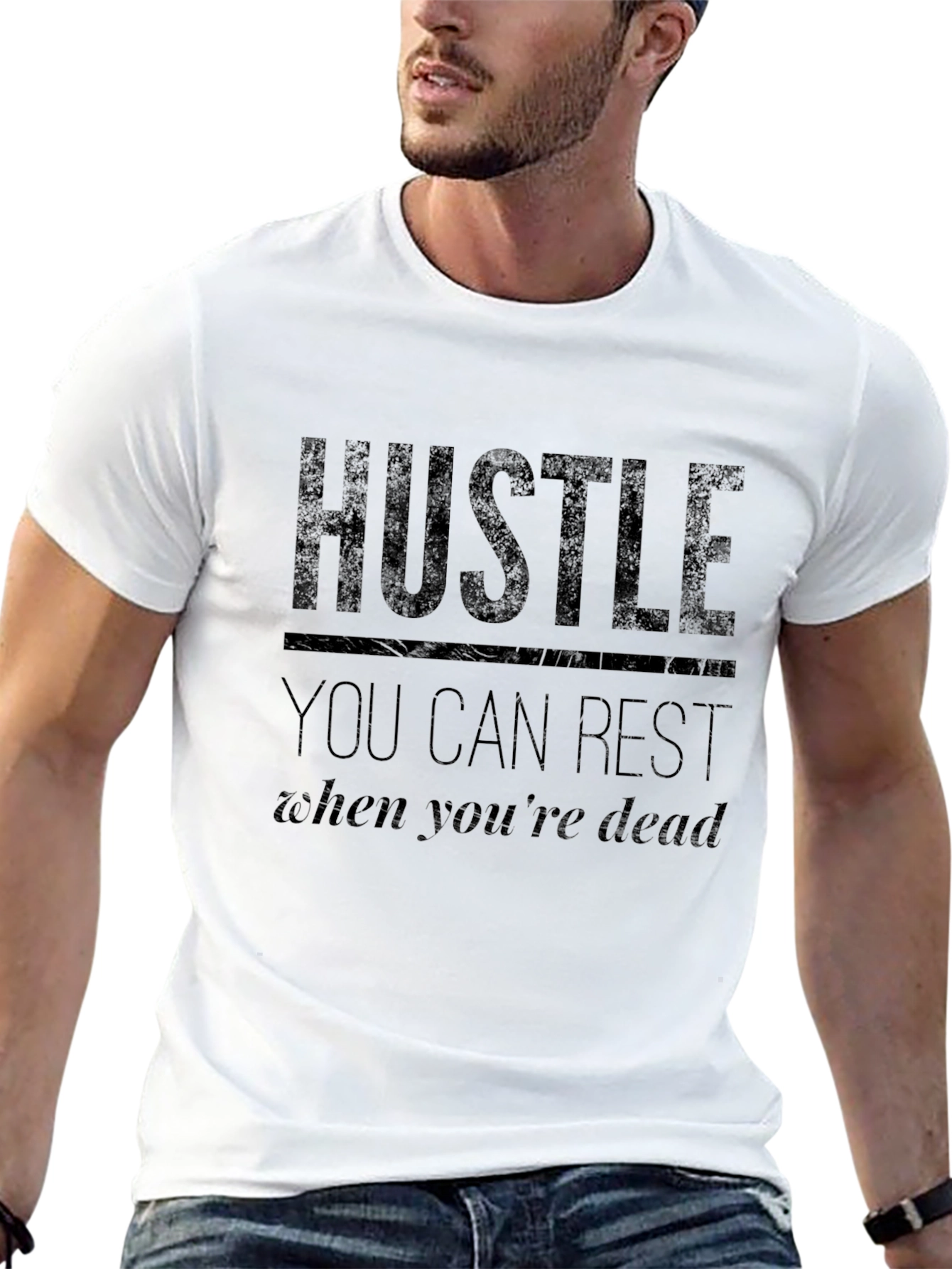 Hustle T-Shirt - You Can Rest When You're Dead - 13
