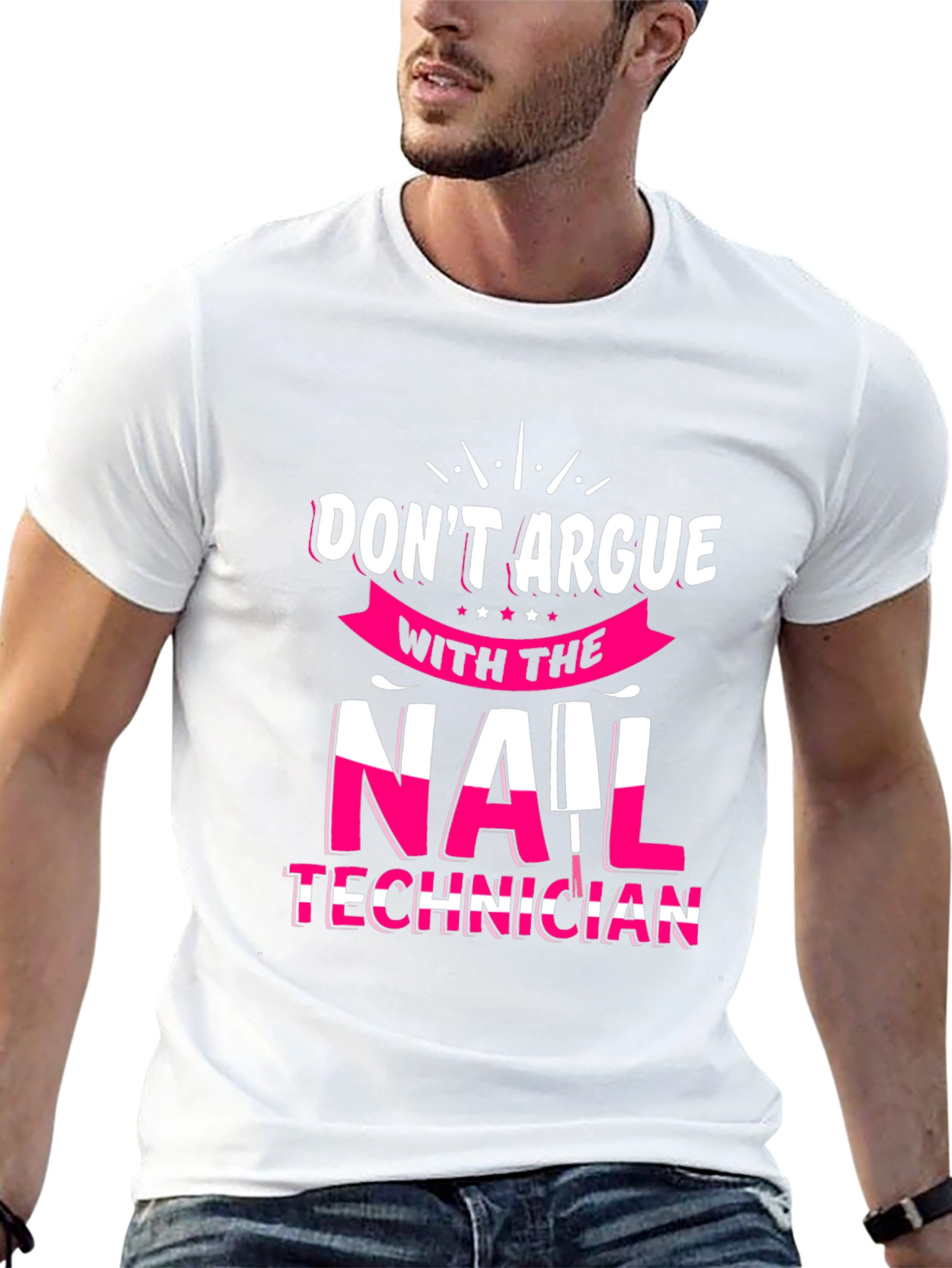 Don't Argue Nail Technician T-Shirt - 13
