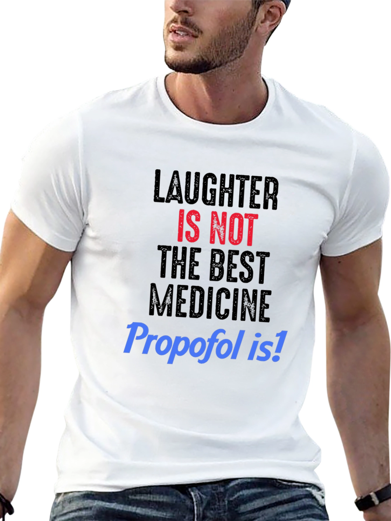 Black Laughter NOT Best Medicine, Propofol T-Shirt view 13
