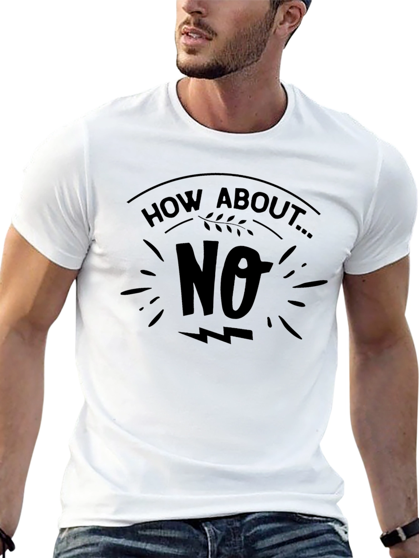 Black How About No T-Shirt Funny Graphic Tee view 13