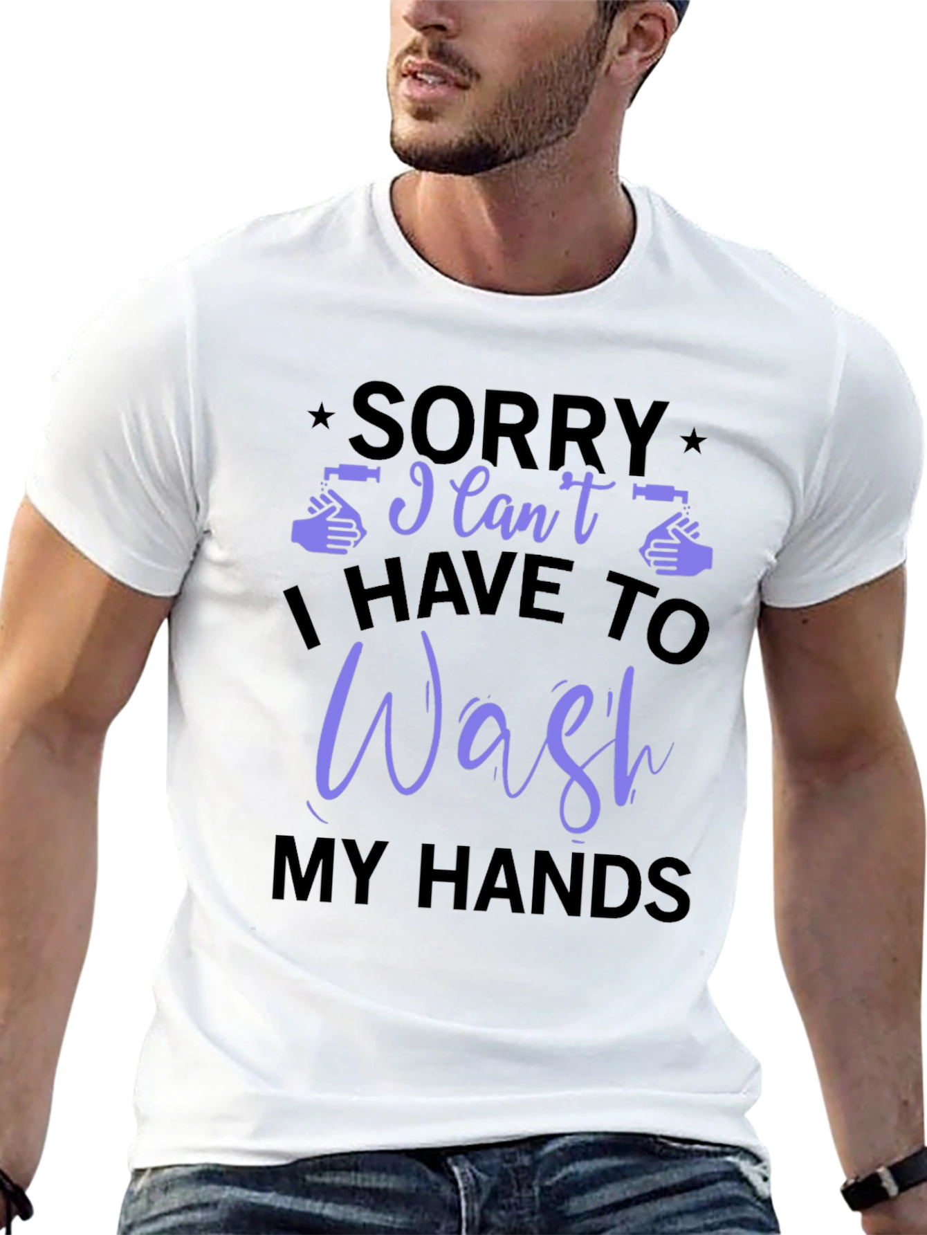Black Sorry I Can't, I Have to Wash My Hands T-Shirt view 13