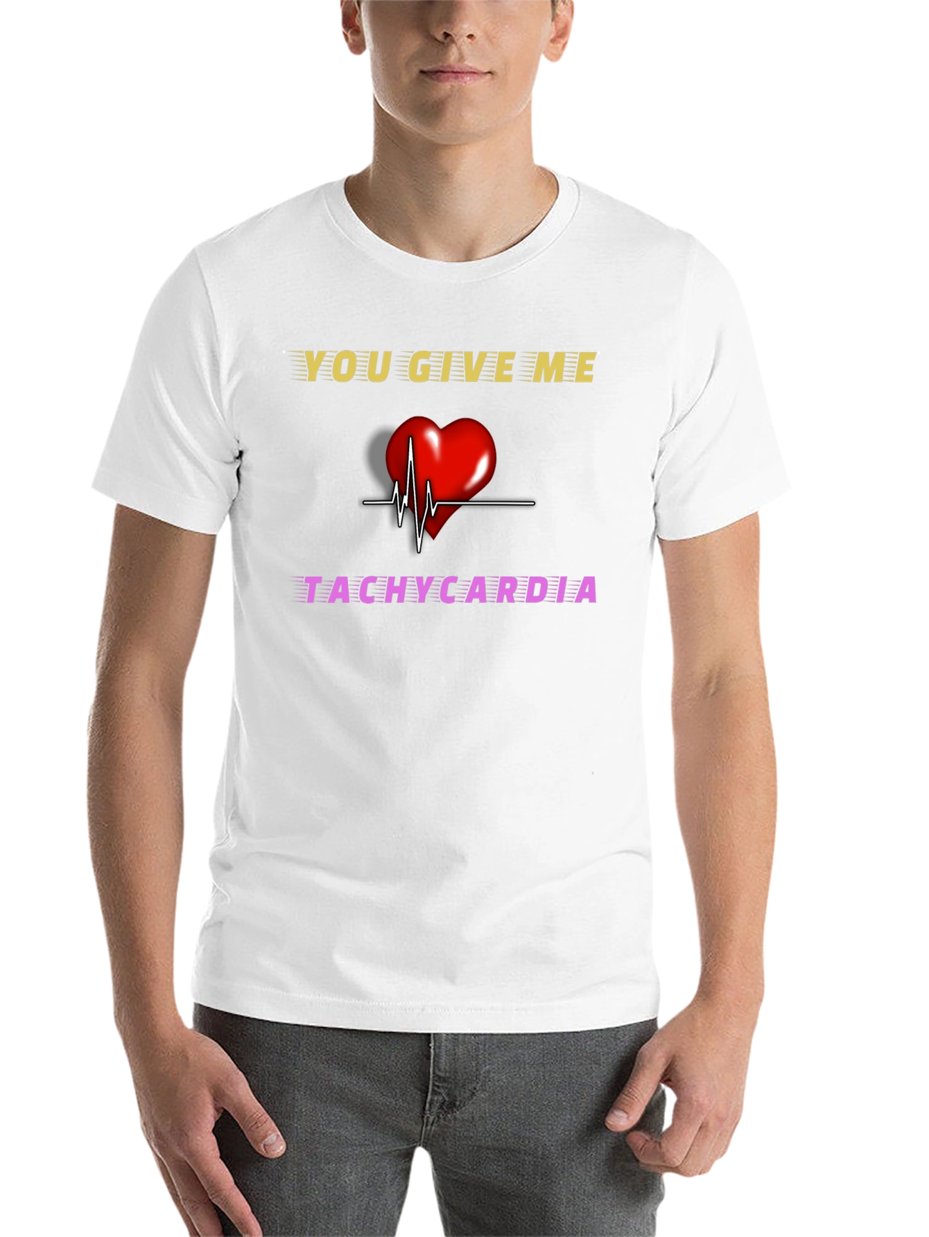 You Give Me Tachycardia Graphic T-Shirt - 14