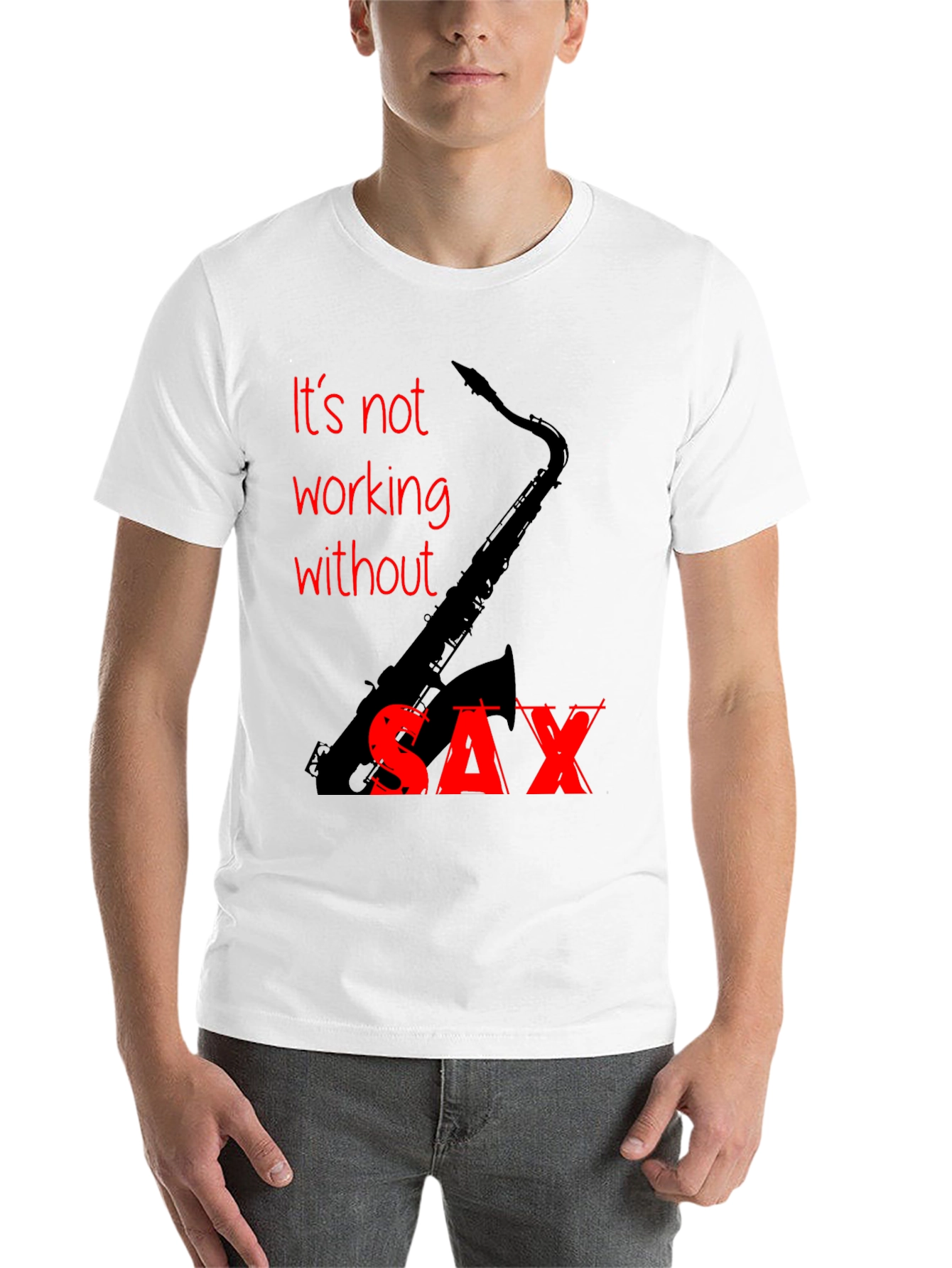 Black It's Not Working Without Sax T-Shirt view 14