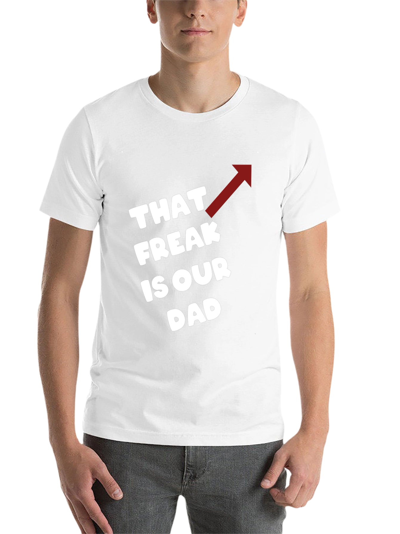 Black That Freak is Our Dad Funny T-Shirt view 14