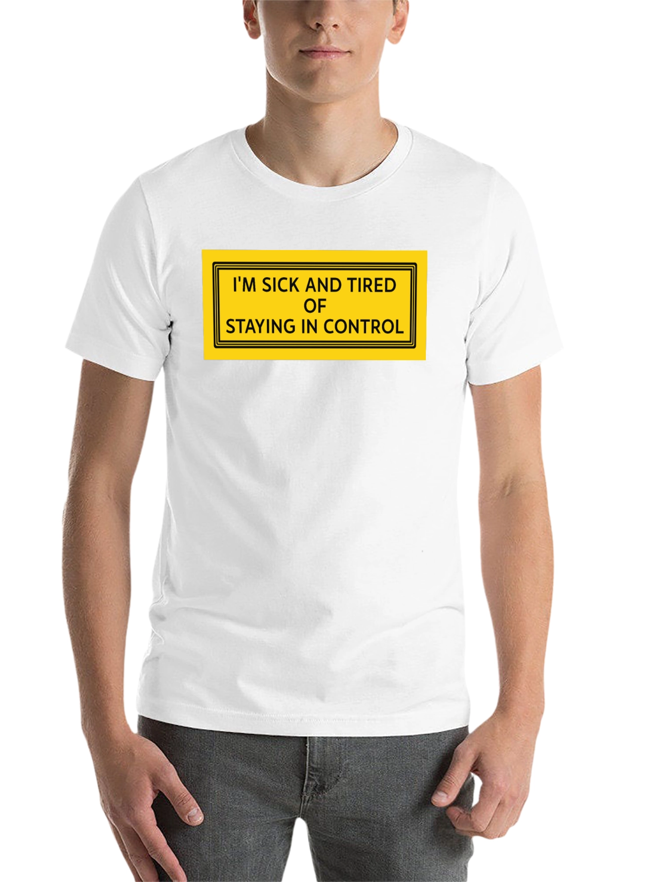 Black Funny I'm Sick and Tired of Staying in Control Graphic T-Shirt view 14