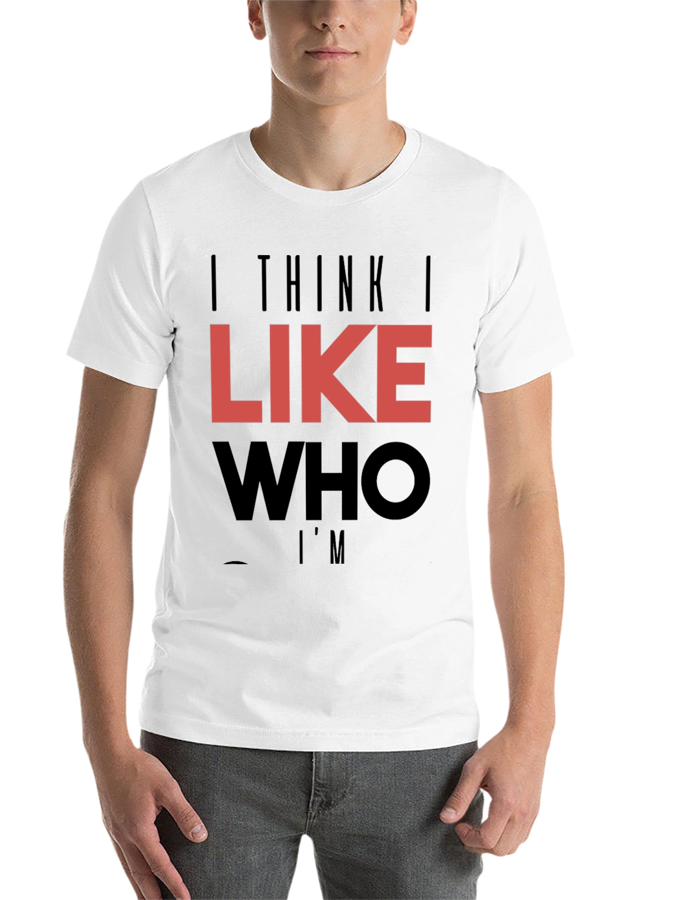 Black I Think I Like Who I'm T-Shirt view 14