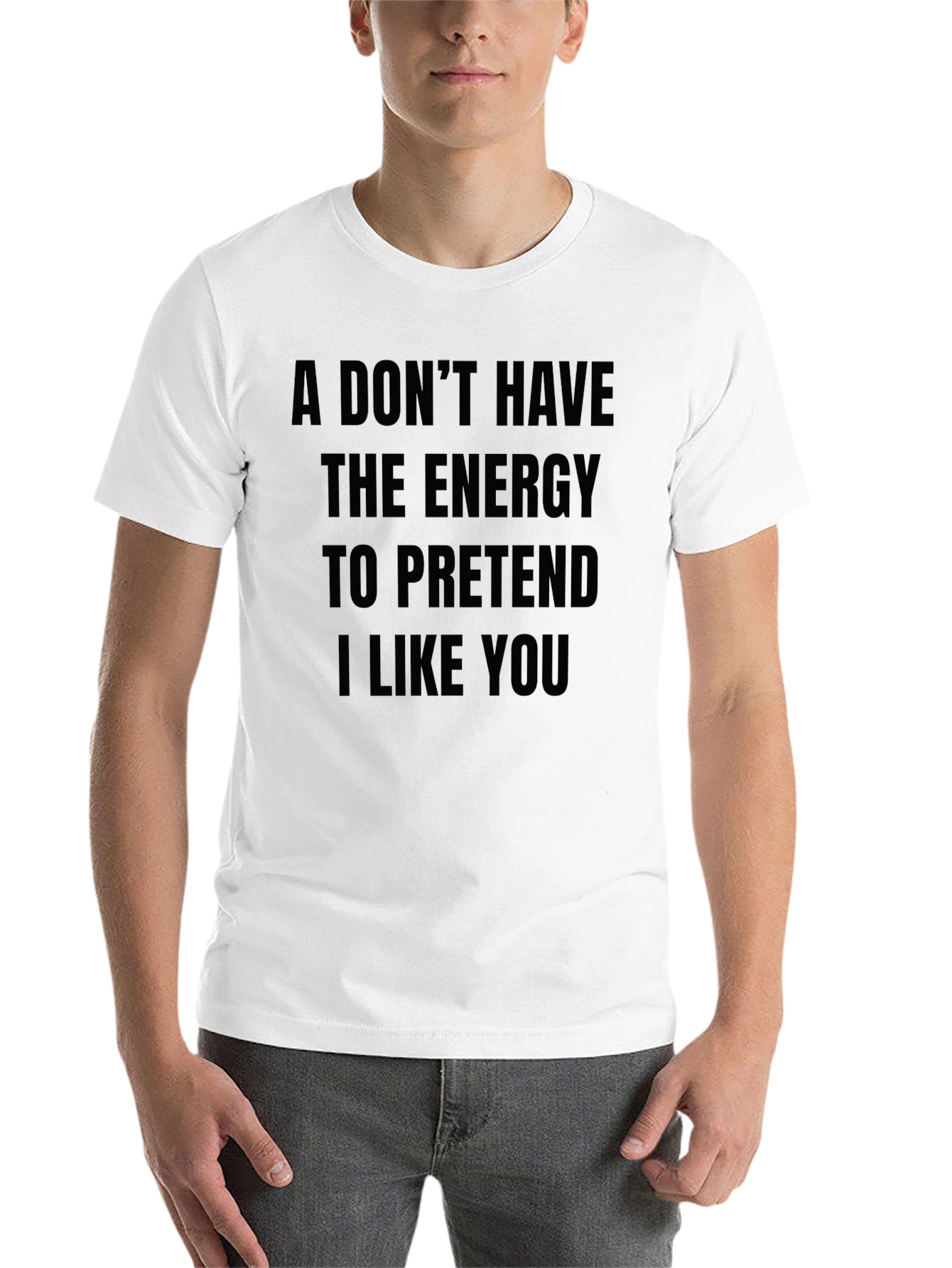 Black Funny Sarcastic T-Shirt - I Don't Have The Energy view 14