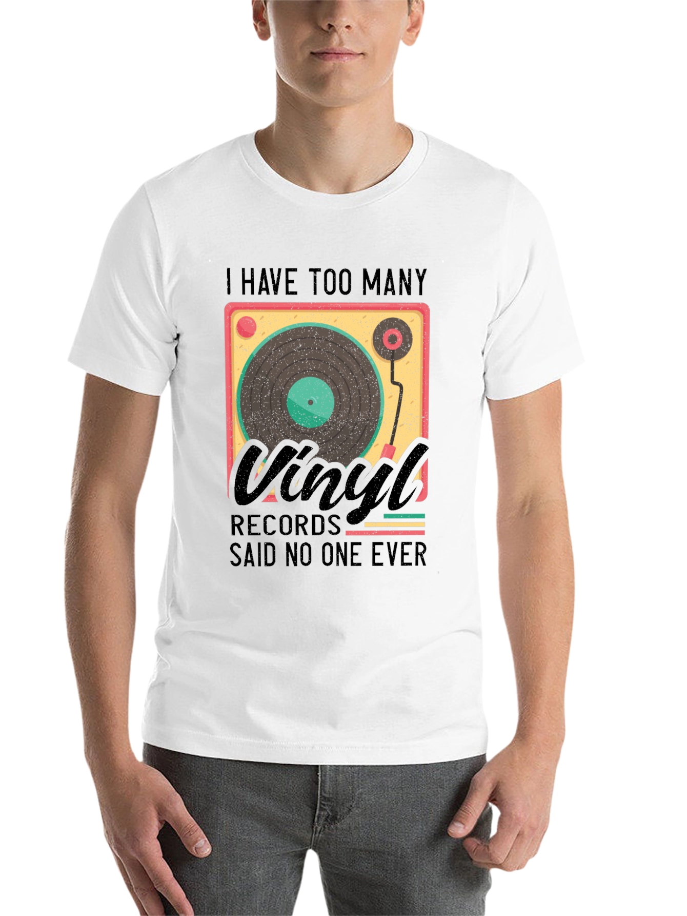 Black Vinyl Record Lover T-Shirt - "Said No One Ever" view 14