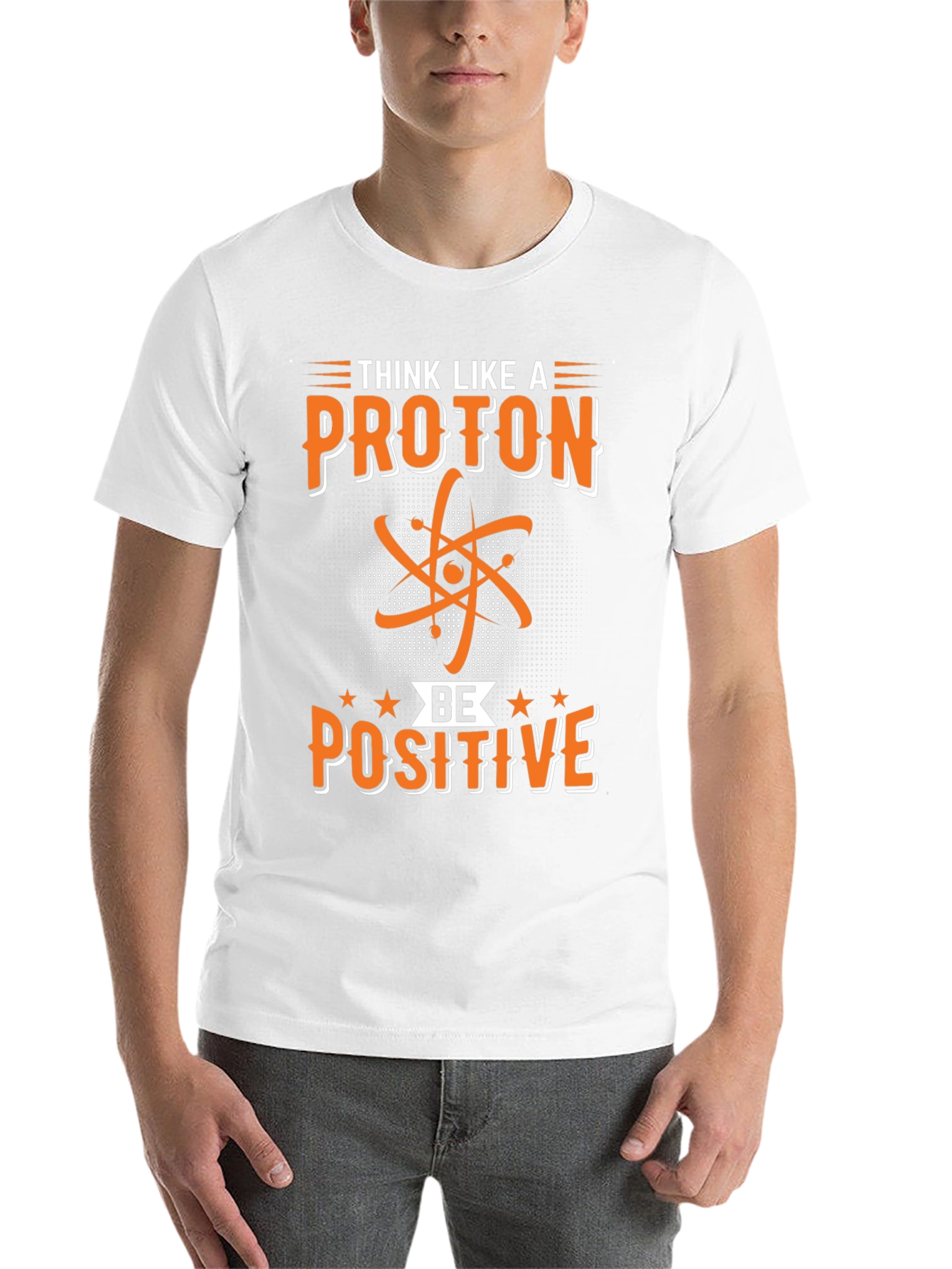 Black Think Like A Proton Be Positive Graphic Tee view 14