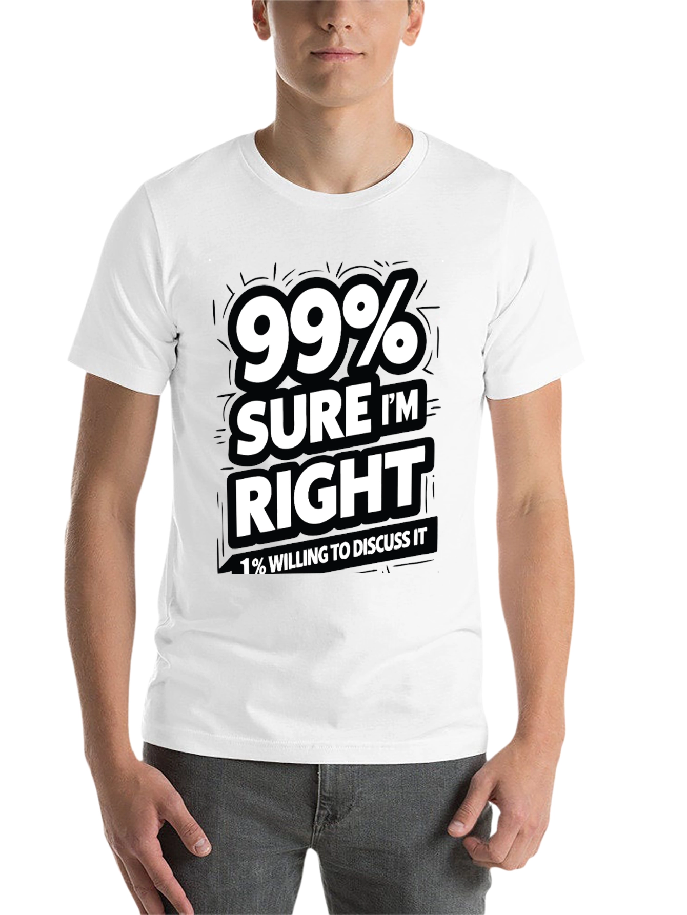 Black 99% Sure I'm Right Men's Graphic T-Shirt view 14