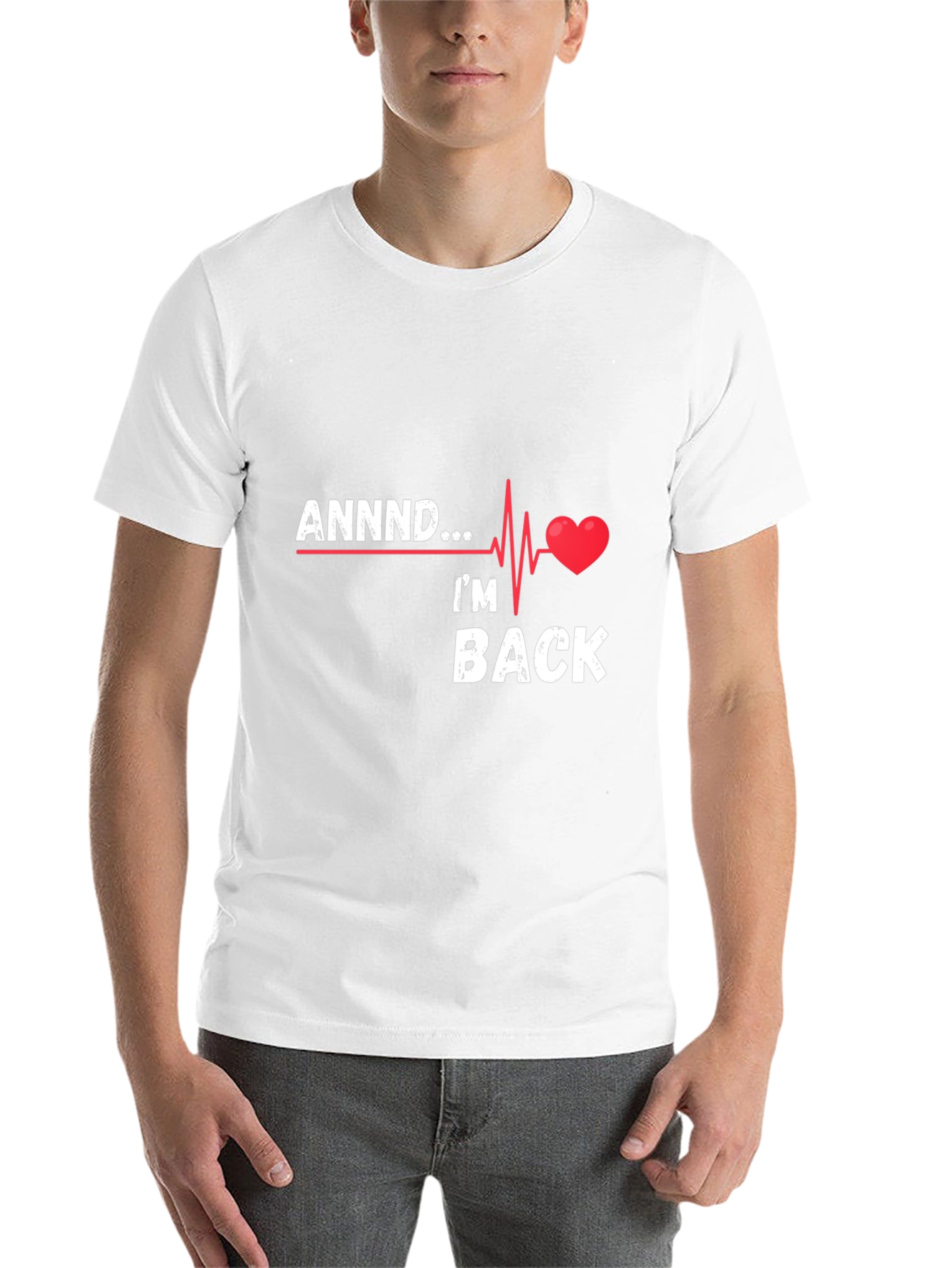 Black ANNNND I'm Back T-Shirt - Heartbeat Design view 14