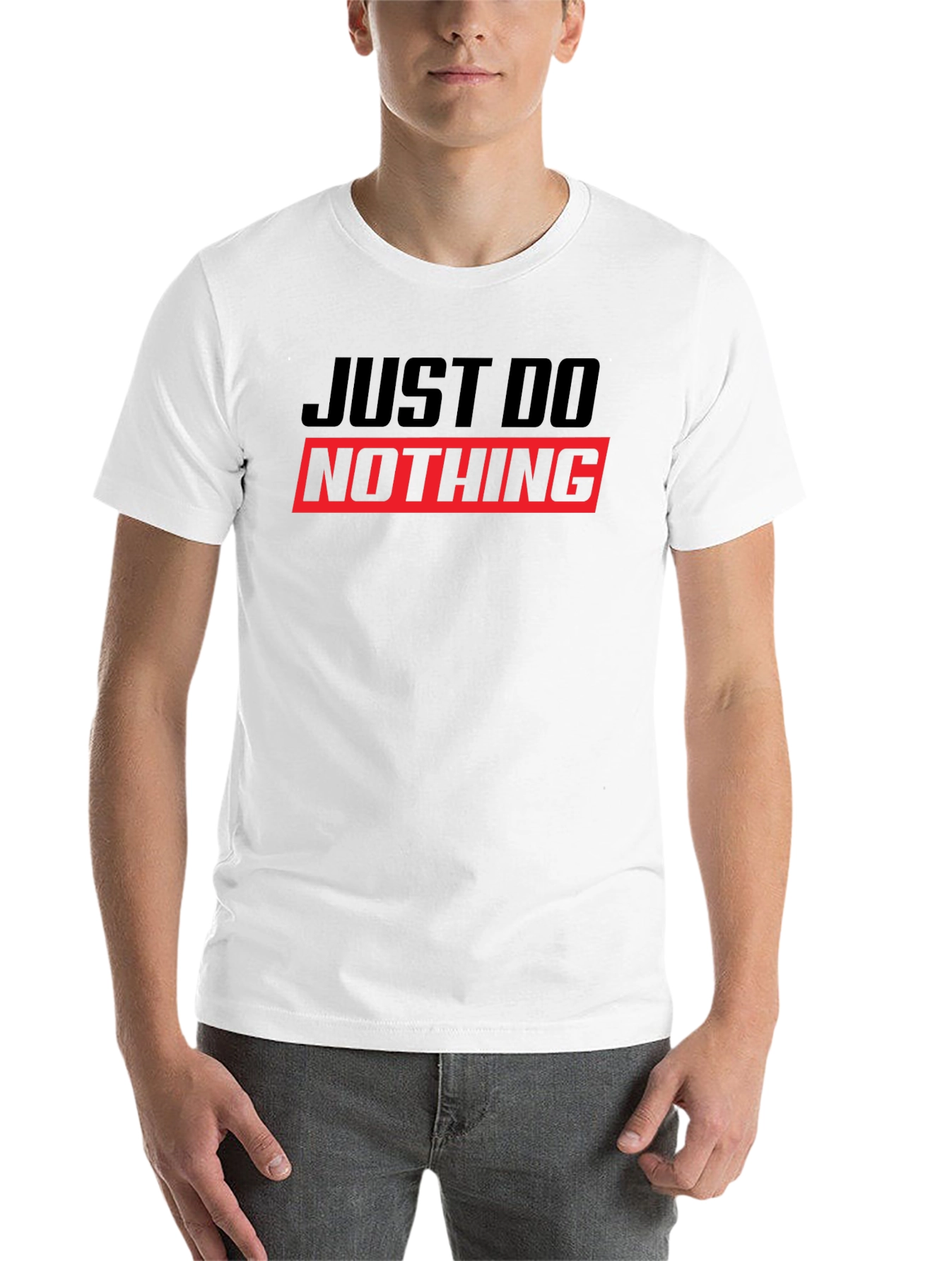 Black Just Do Nothing T-Shirt - Funny Slogan Tee view 14