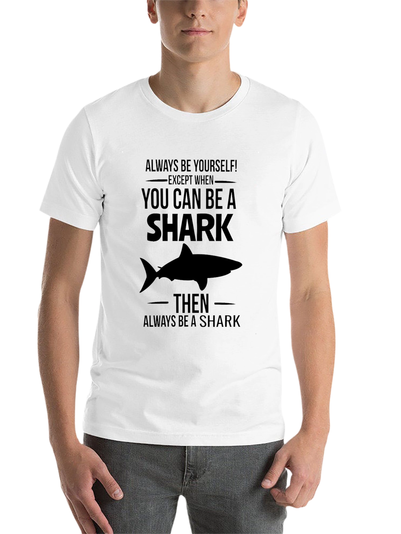 Black Be a Shark T-Shirt - Always Be Yourself Novelty Tee view 14