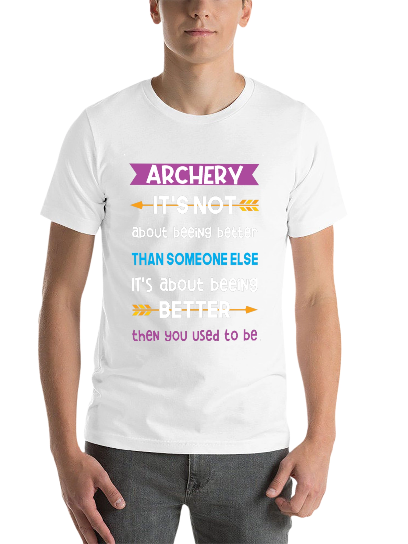 Black Archery Better Than You Used to Be T-Shirt view 14