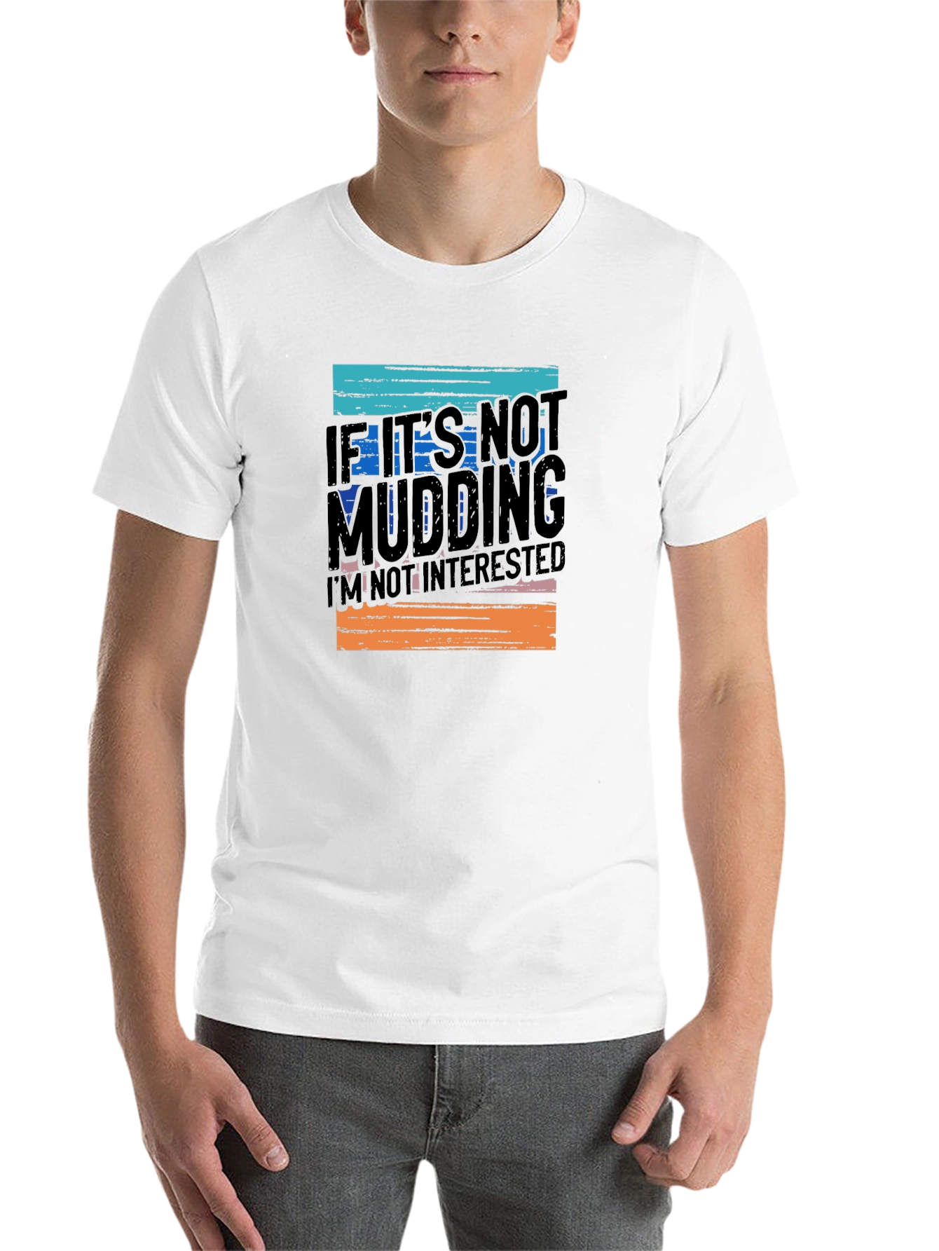 Black Mudding T-Shirt - If It's Not Mudding, I'm Not Interested! view 14
