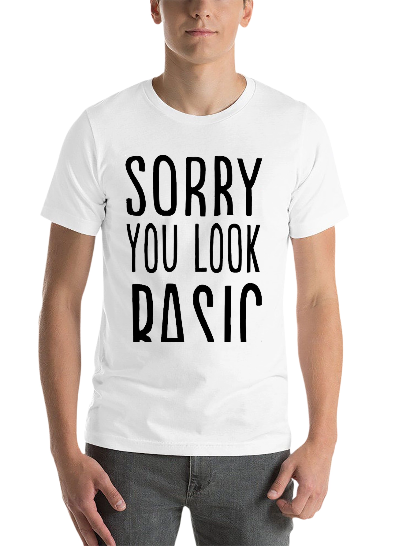 Black Sorry You Look Basic T-Shirt Funny Novelty Tee view 14