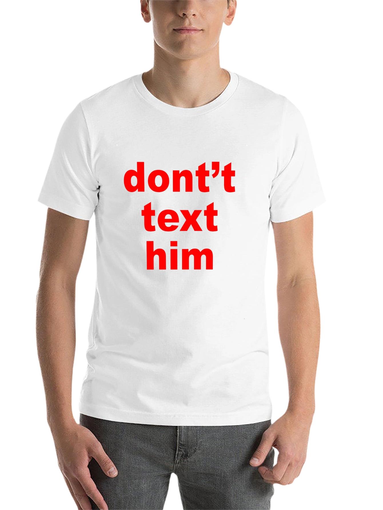 Black Don't Text Him T-Shirt - Black Tee with Bold Red Text view 14