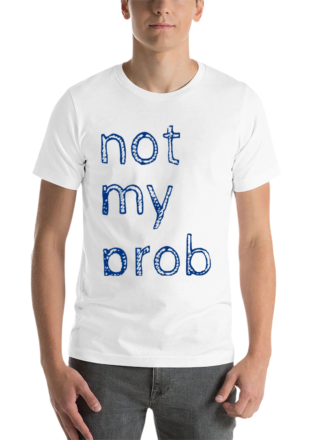 Black Not My Prob T-Shirt - Casual Crew Neck Tee view 14