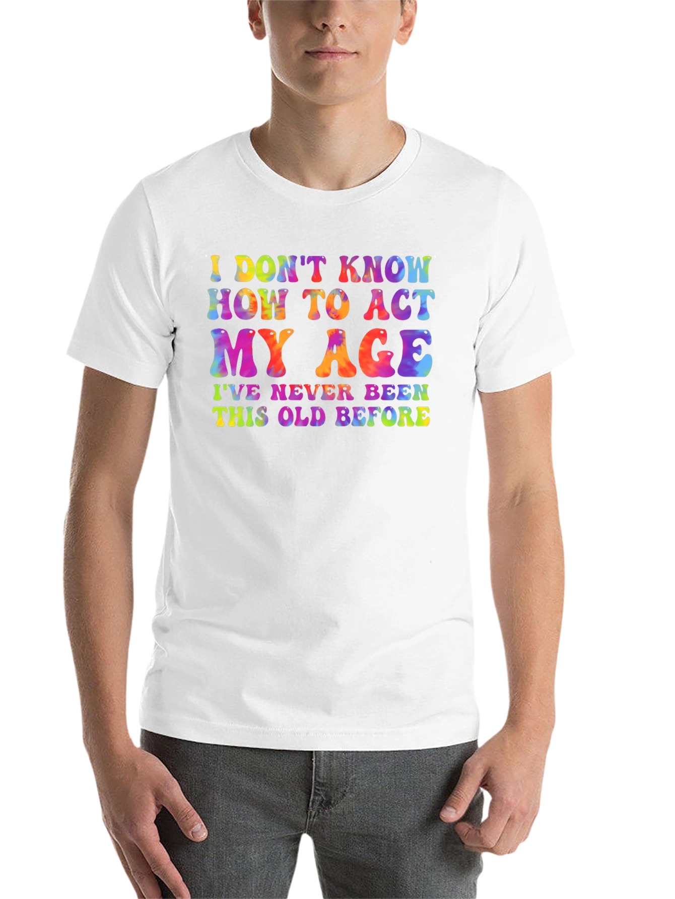 Black Funny Tie-Dye Graphic Tee - I Don't Know How To Act My Age view 14