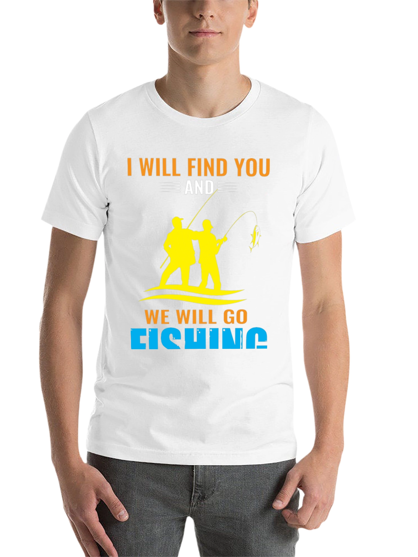 Black I Will Find You and We Will Go Fishing T-Shirt view 14