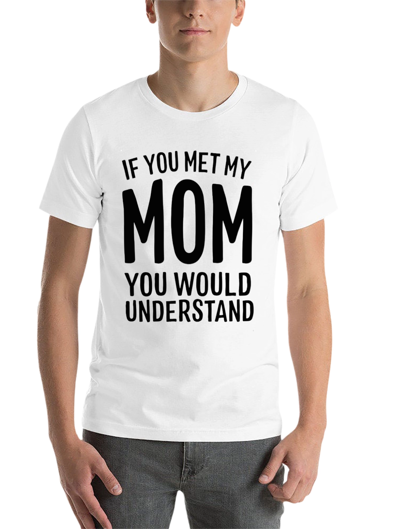 Black Funny "If You Met My Mom" Graphic T-Shirt view 14