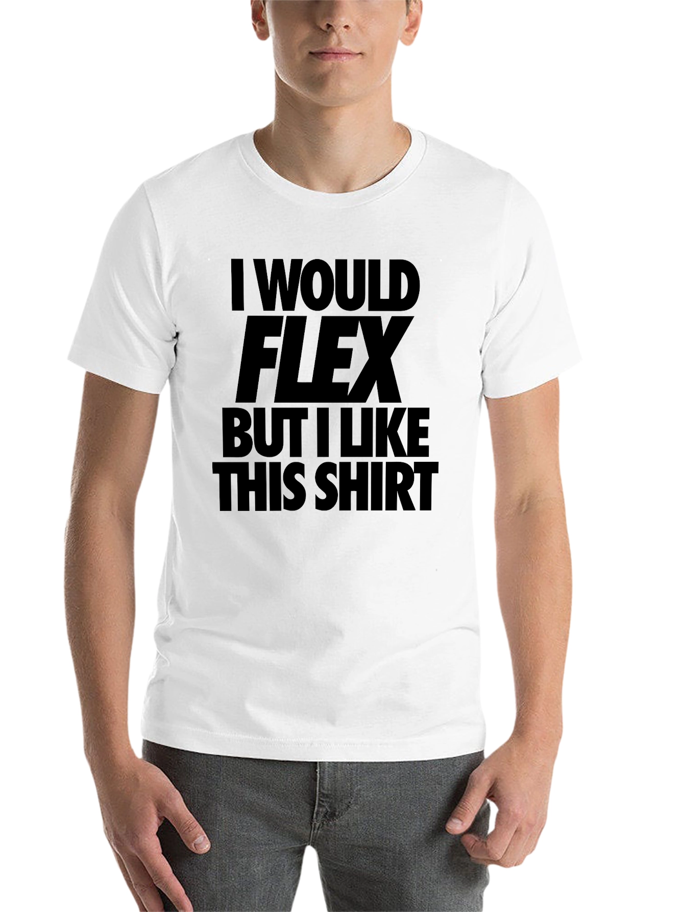 Black Funny Flex T-Shirt: I Would Flex But I Like This Shirt view 14