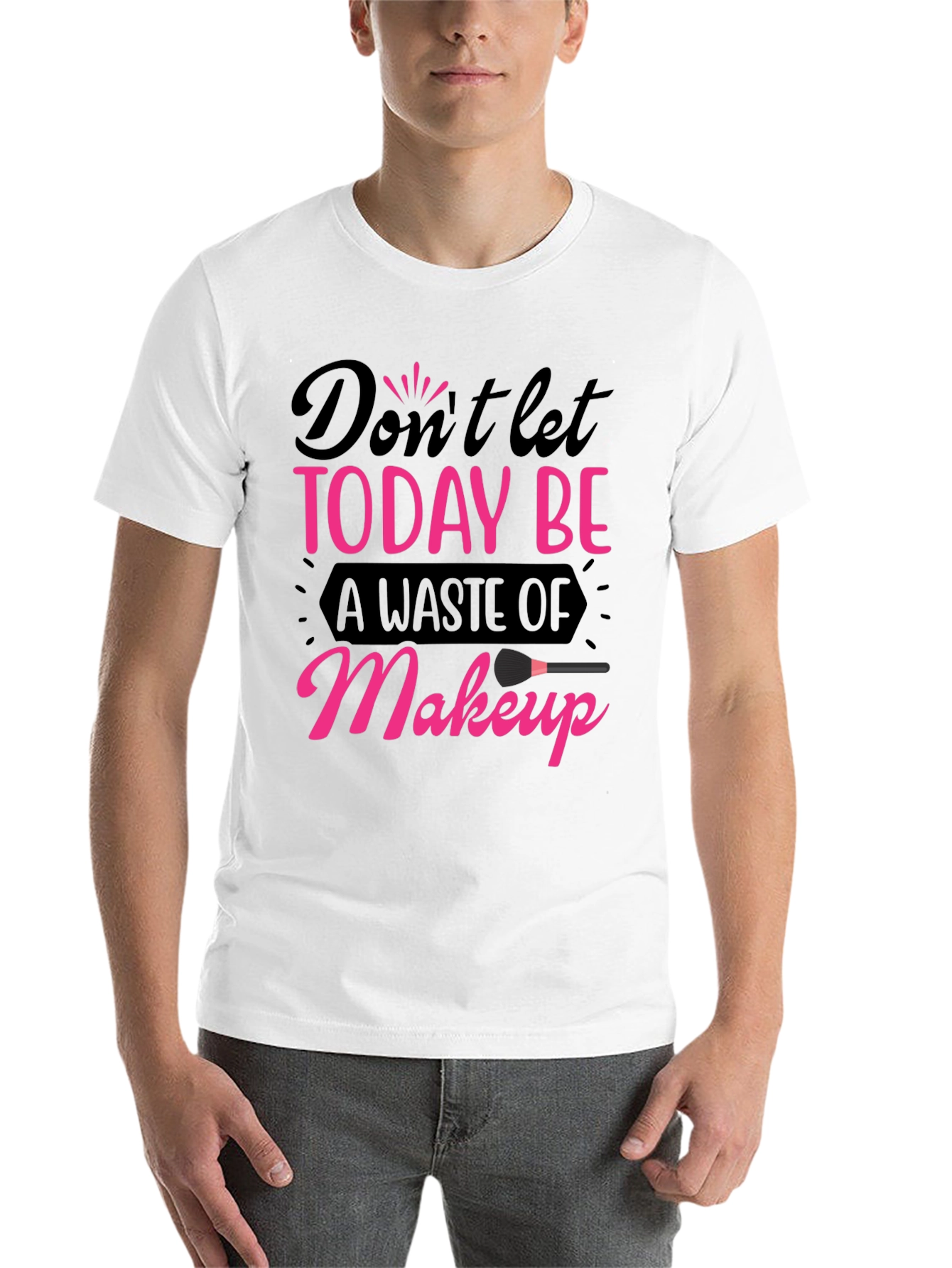 Black Makeup Lover T-Shirt - Don't Let Today Be A Waste view 14