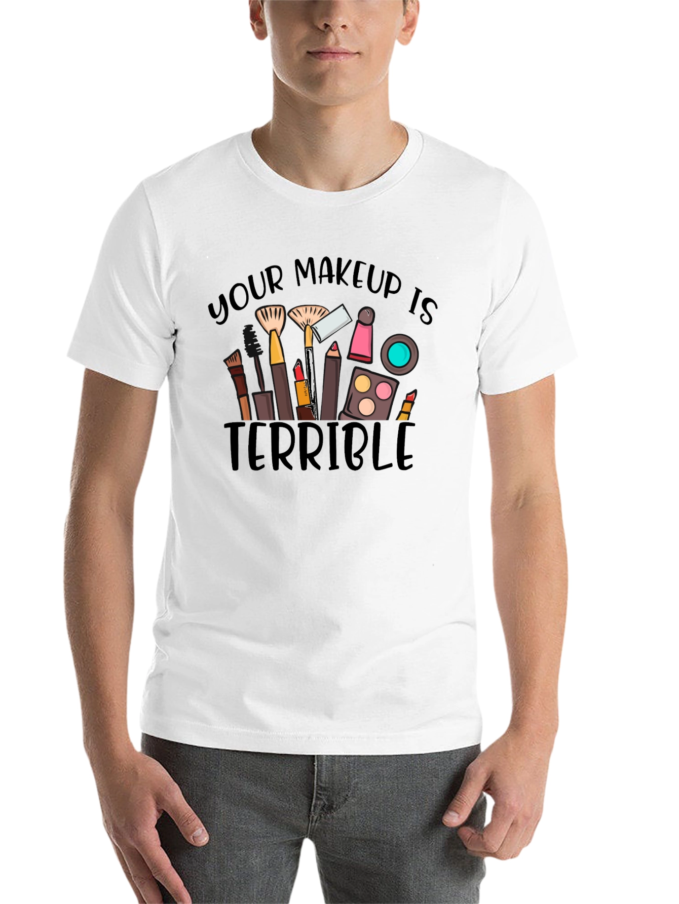 Black Makeup Terrible Graphic Tee -  Funny T-Shirt view 14