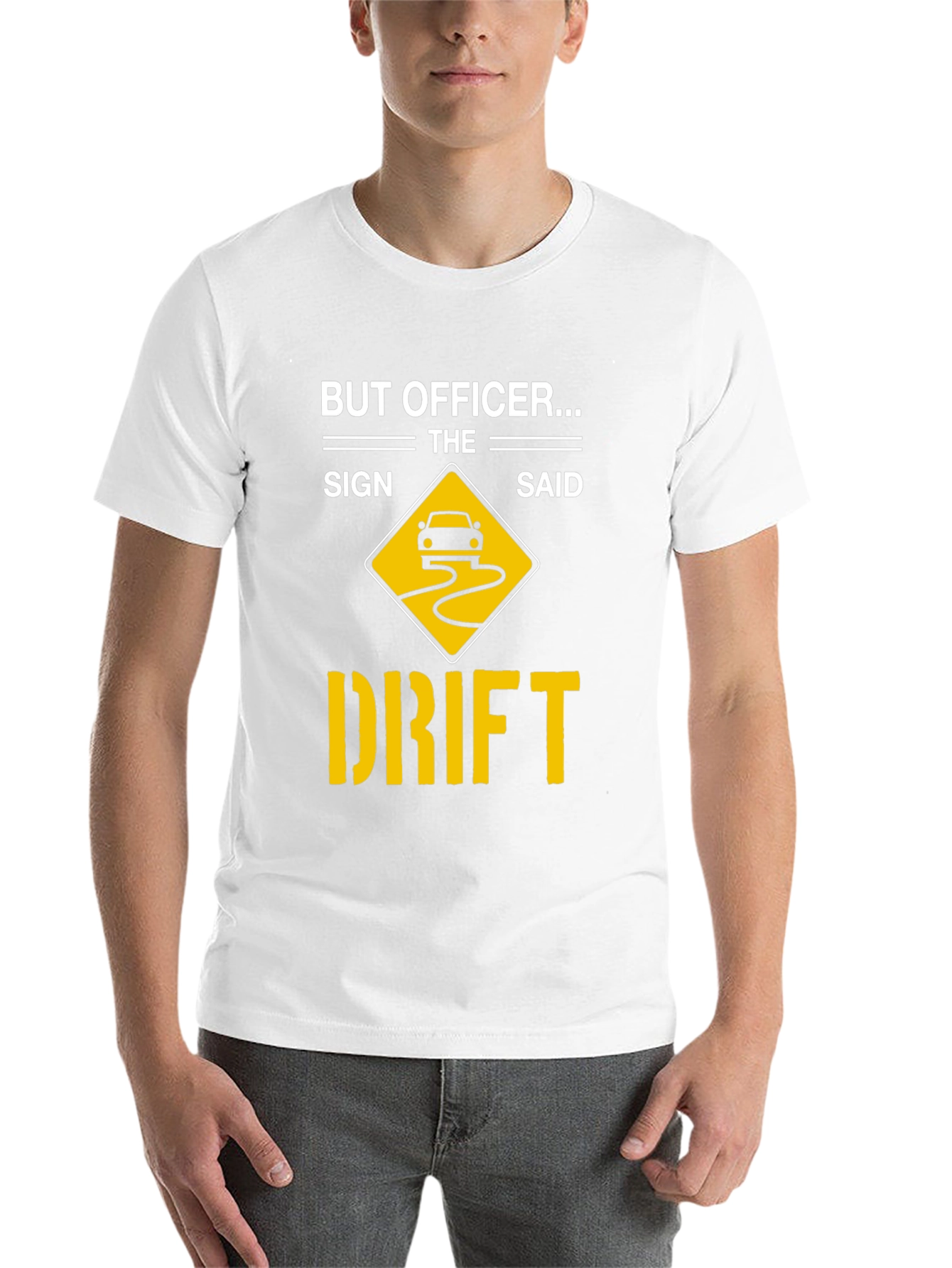 Black But Officer The Sign Said Drift T-Shirt view 14
