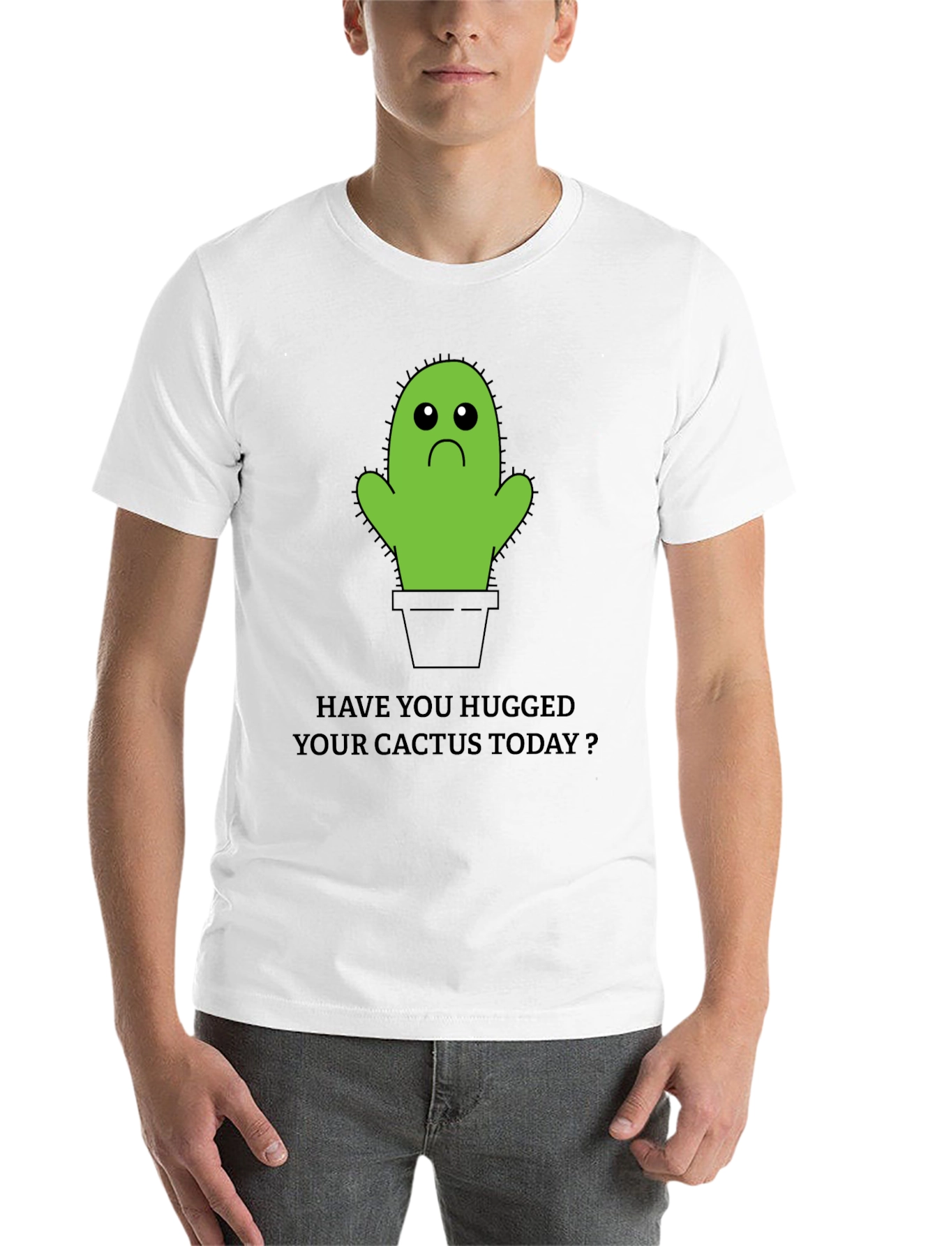 Sad Cactus T-Shirt: Have You Hugged Yours Today? - 14