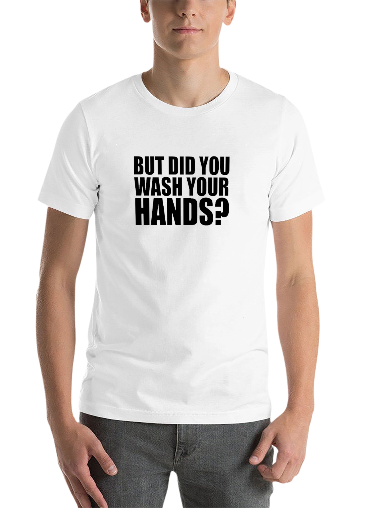 Black But Did You Wash Your Hands T-Shirt view 14